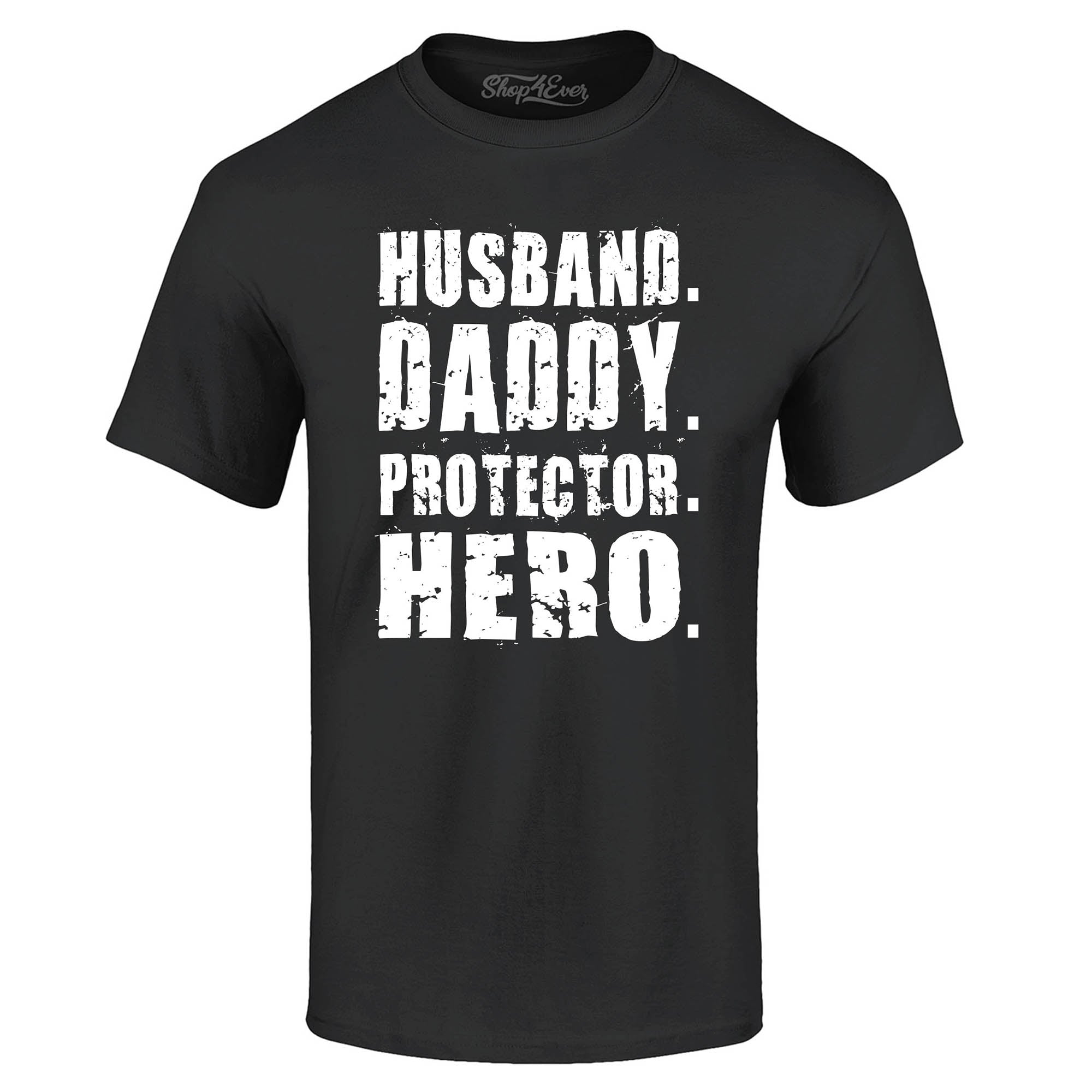 Husband. Daddy. Protector. Hero. T-Shirt