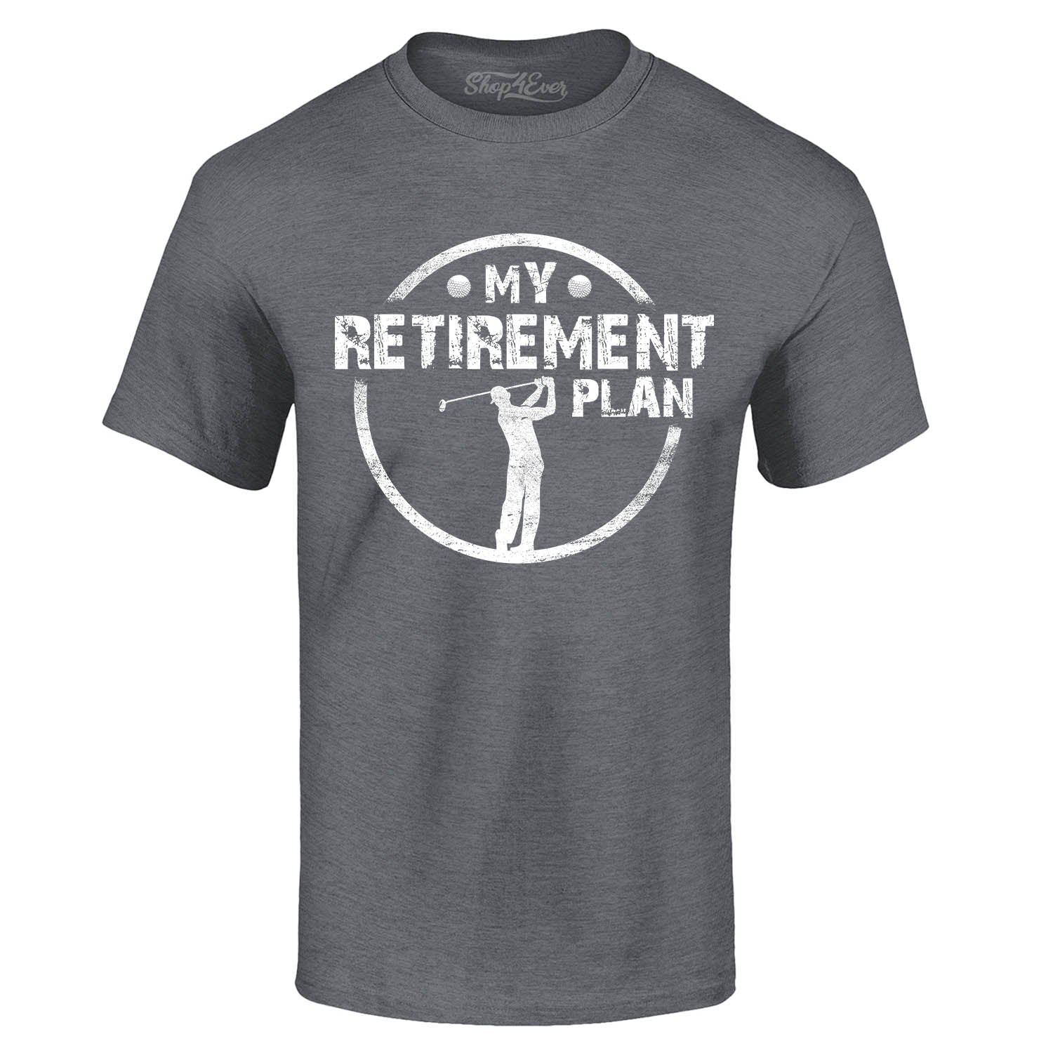 My Retirement Plan Golfing T-Shirt