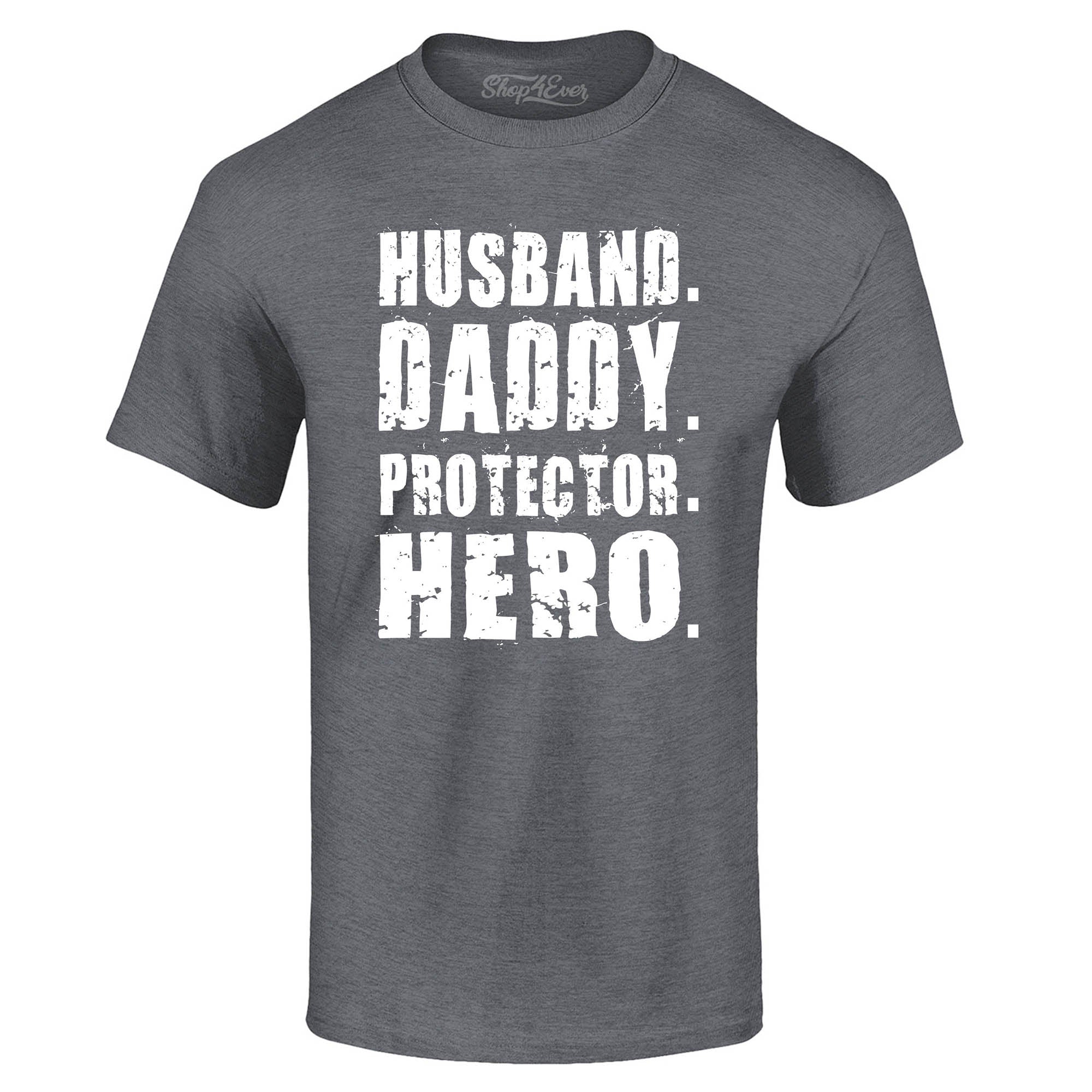 Husband. Daddy. Protector. Hero. T-Shirt