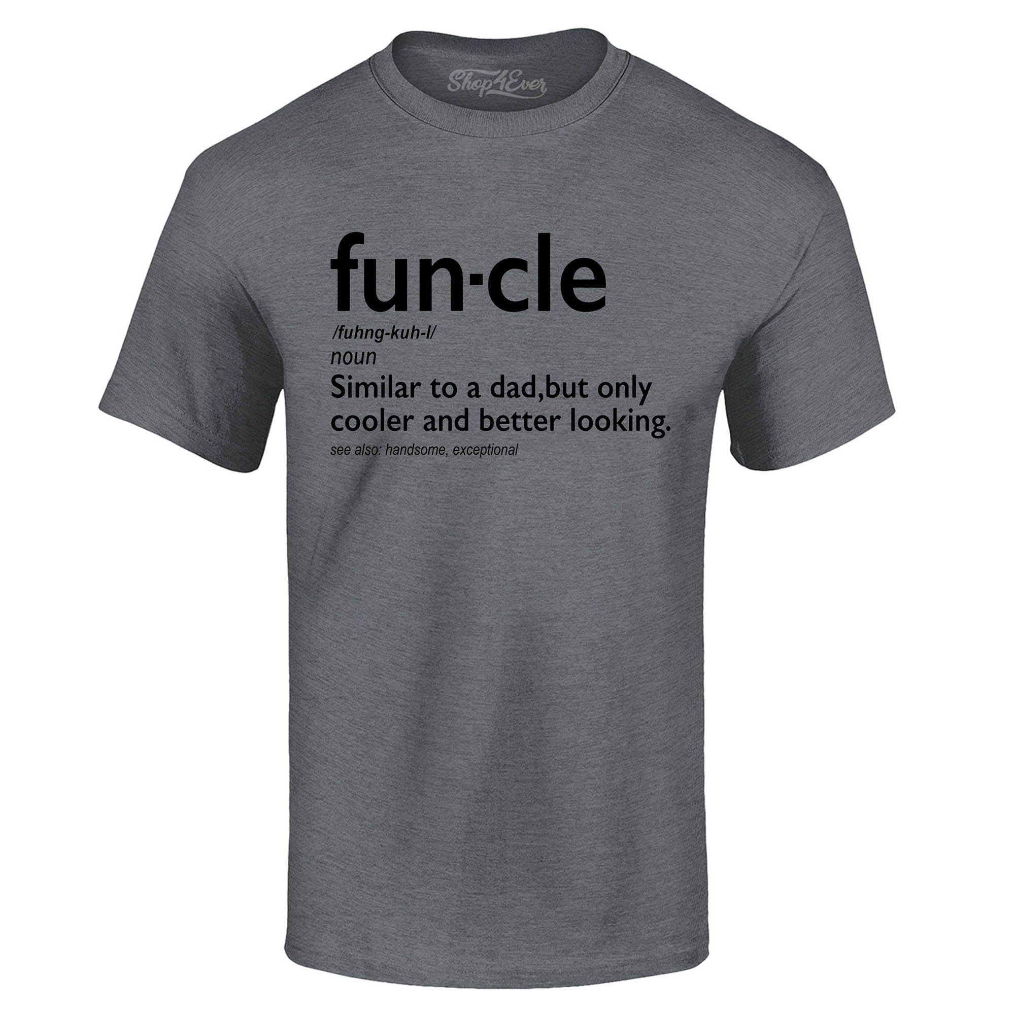 Fun-cle T-Shirt Uncle Shirts
