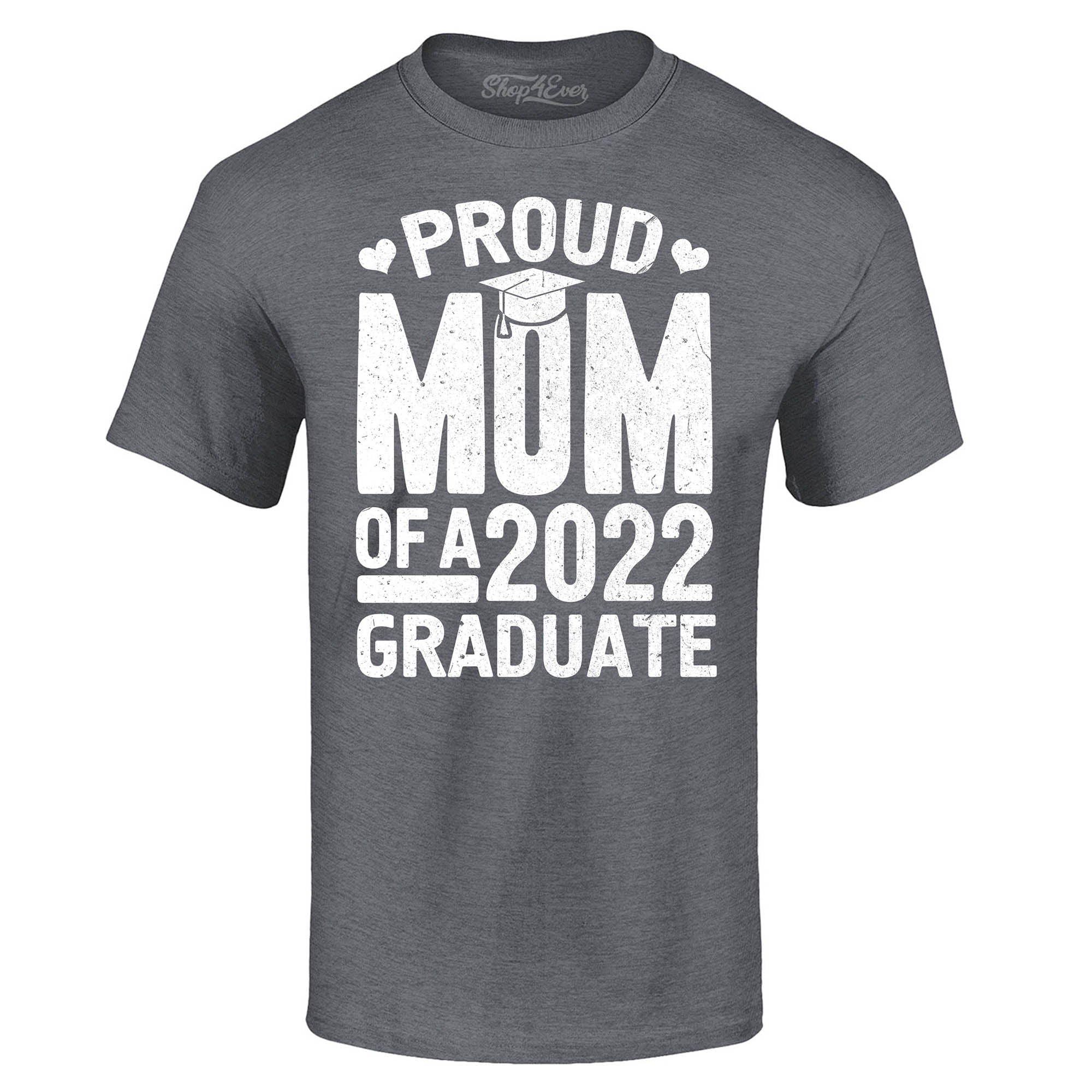 Proud Mom of a 2022 Graduate Graduation T-Shirt