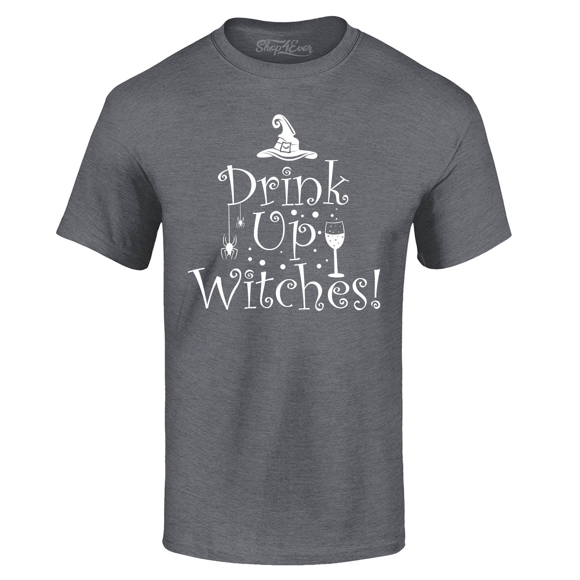 Drink Up Witches Funny Halloween T-Shirt