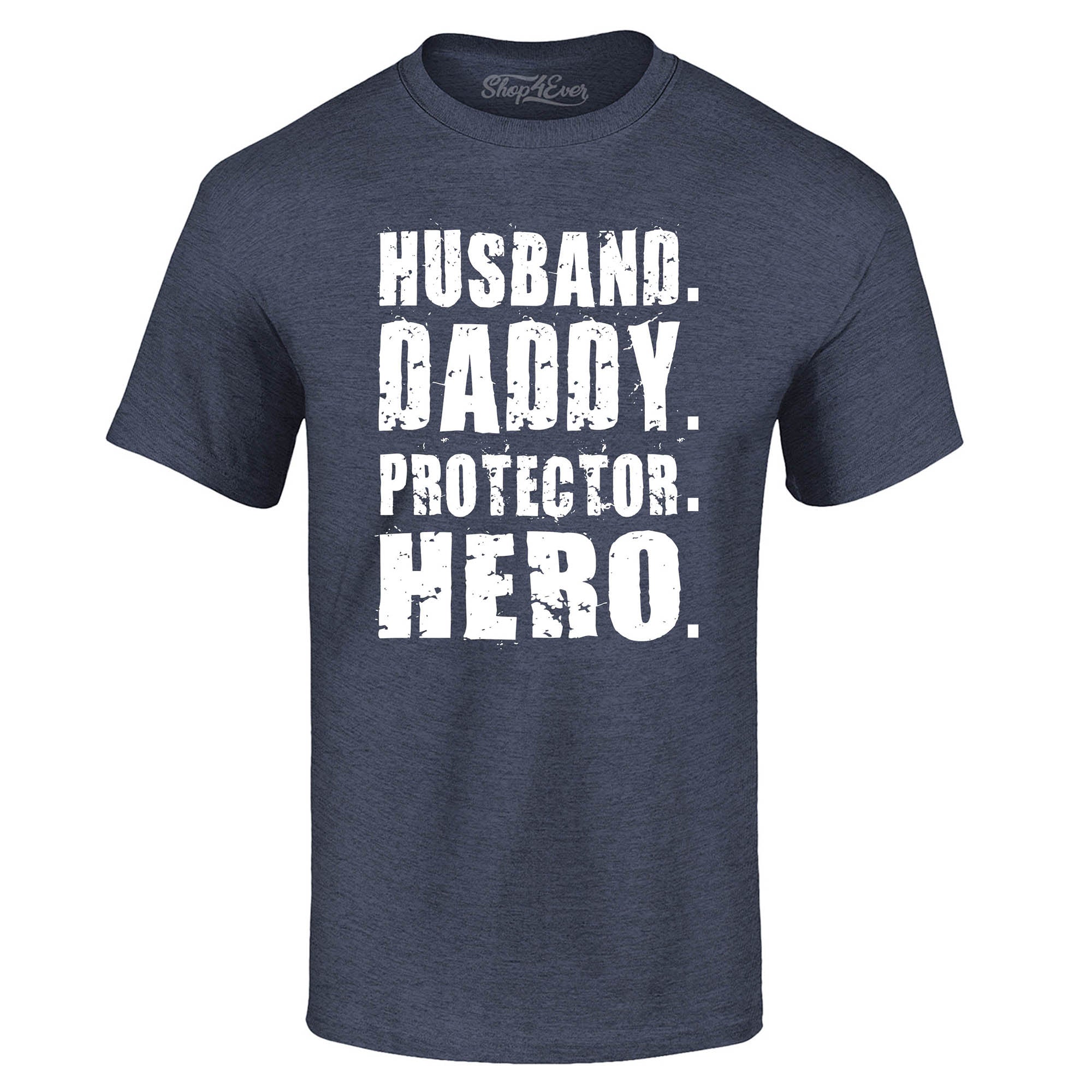 Husband. Daddy. Protector. Hero. T-Shirt