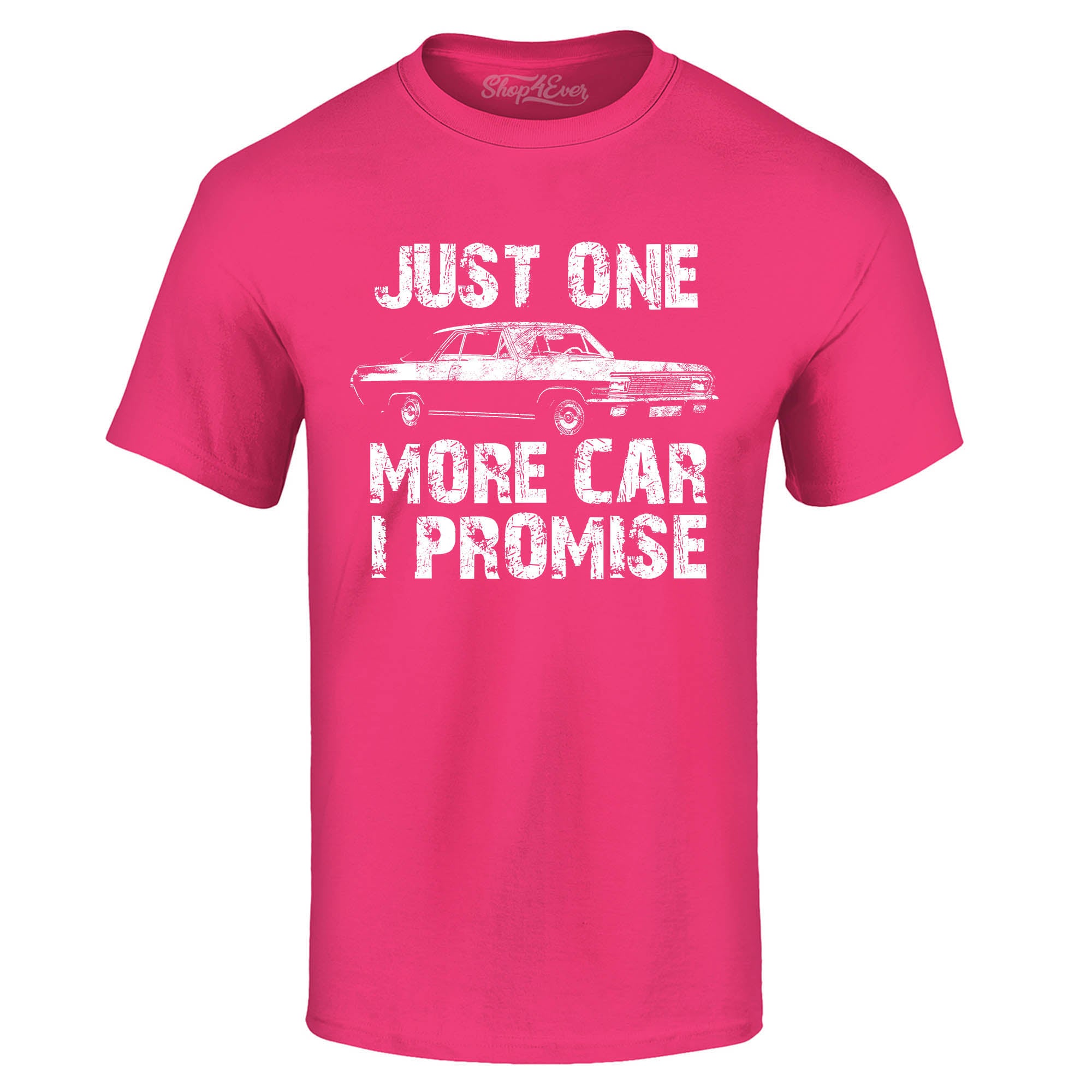 Just One More Car I Promise T-Shirt