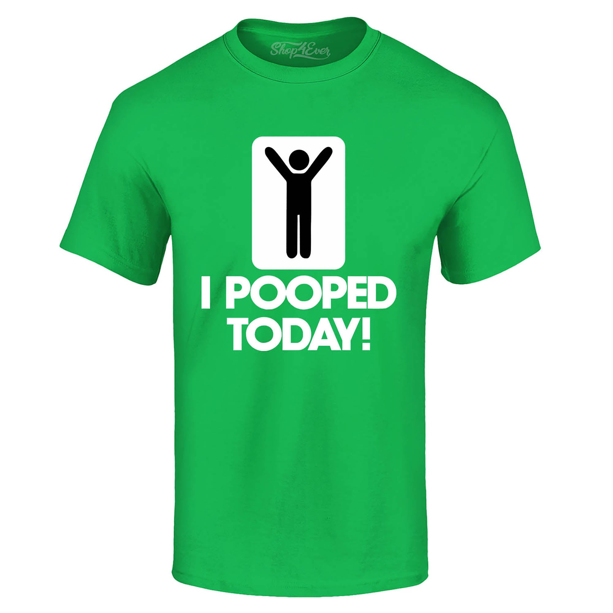 I Pooped Today Funny T-Shirt