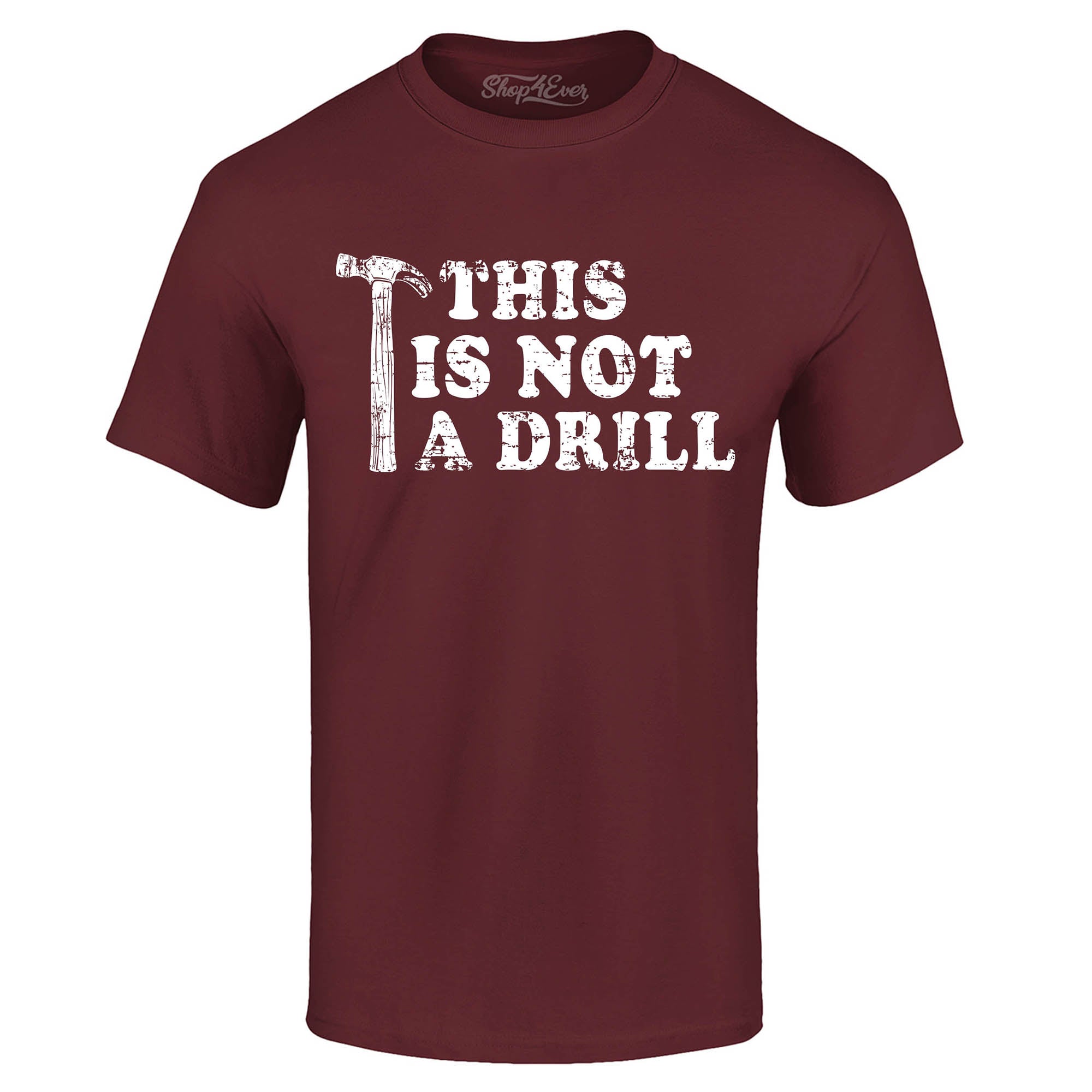 This is Not a Drill T-Shirt Funny Hammer Tool Tee