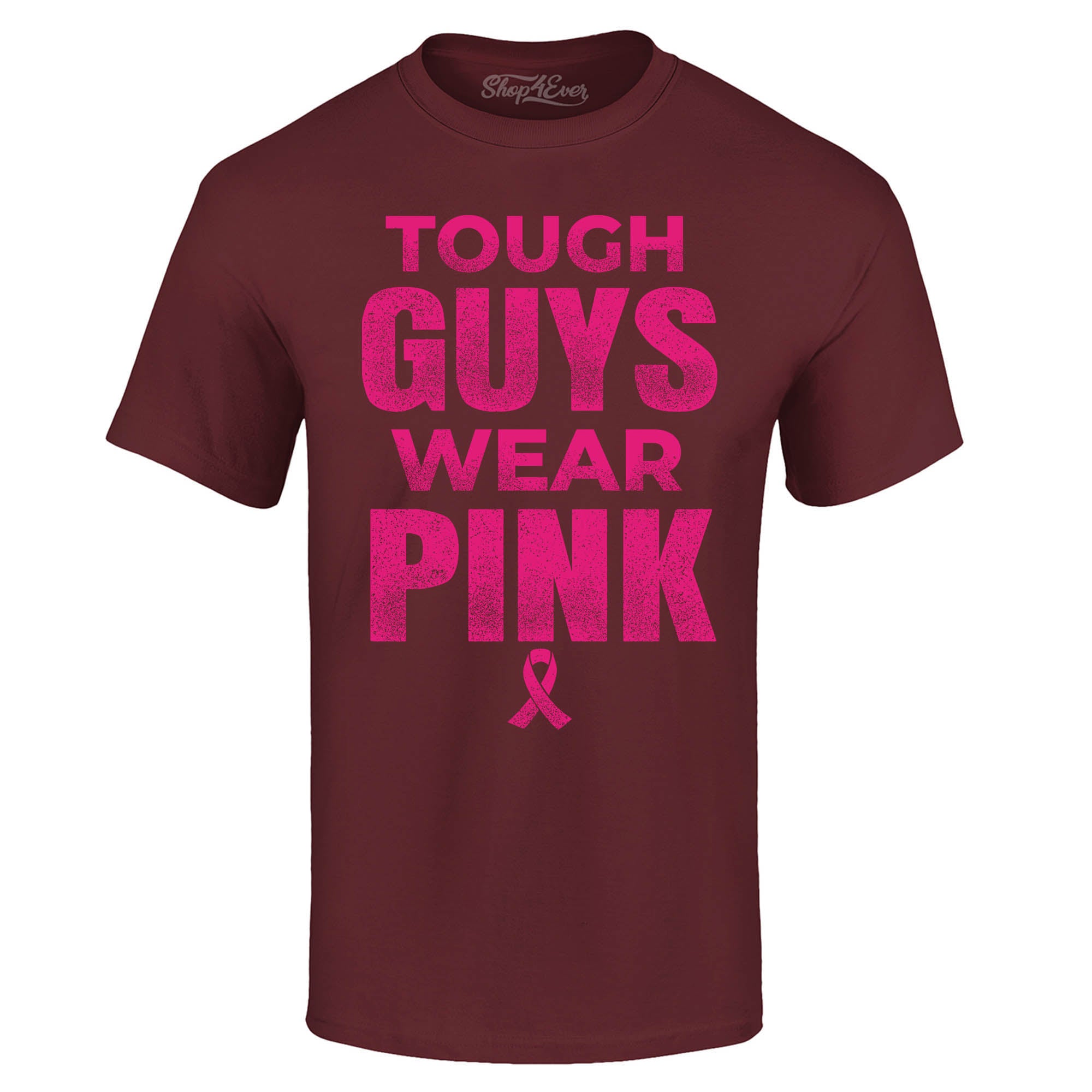 Tough Guys Wear Pink Breast Cancer Awareness T-Shirt Support Tee