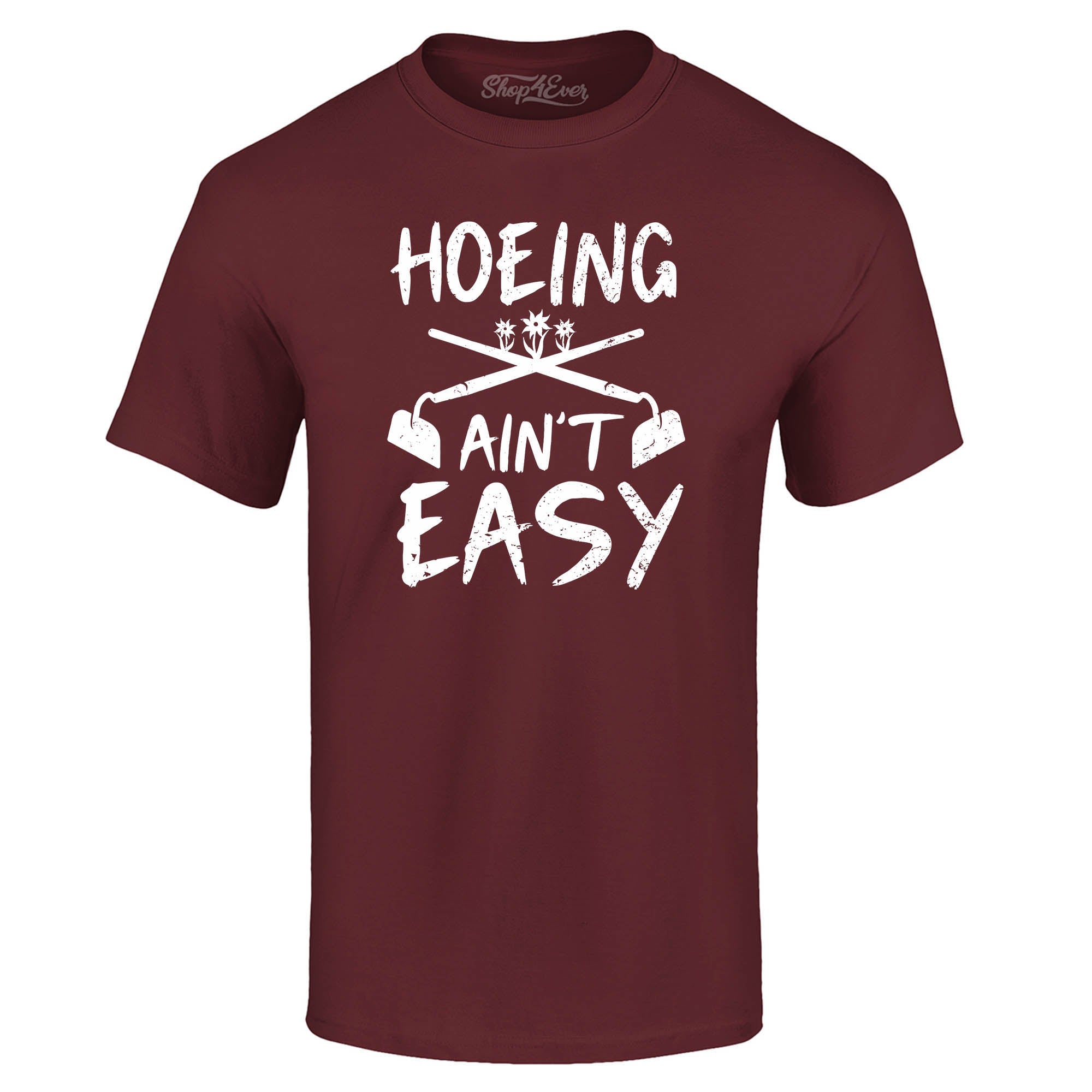 Hoeing Ain't Easy Funny T-Shirt