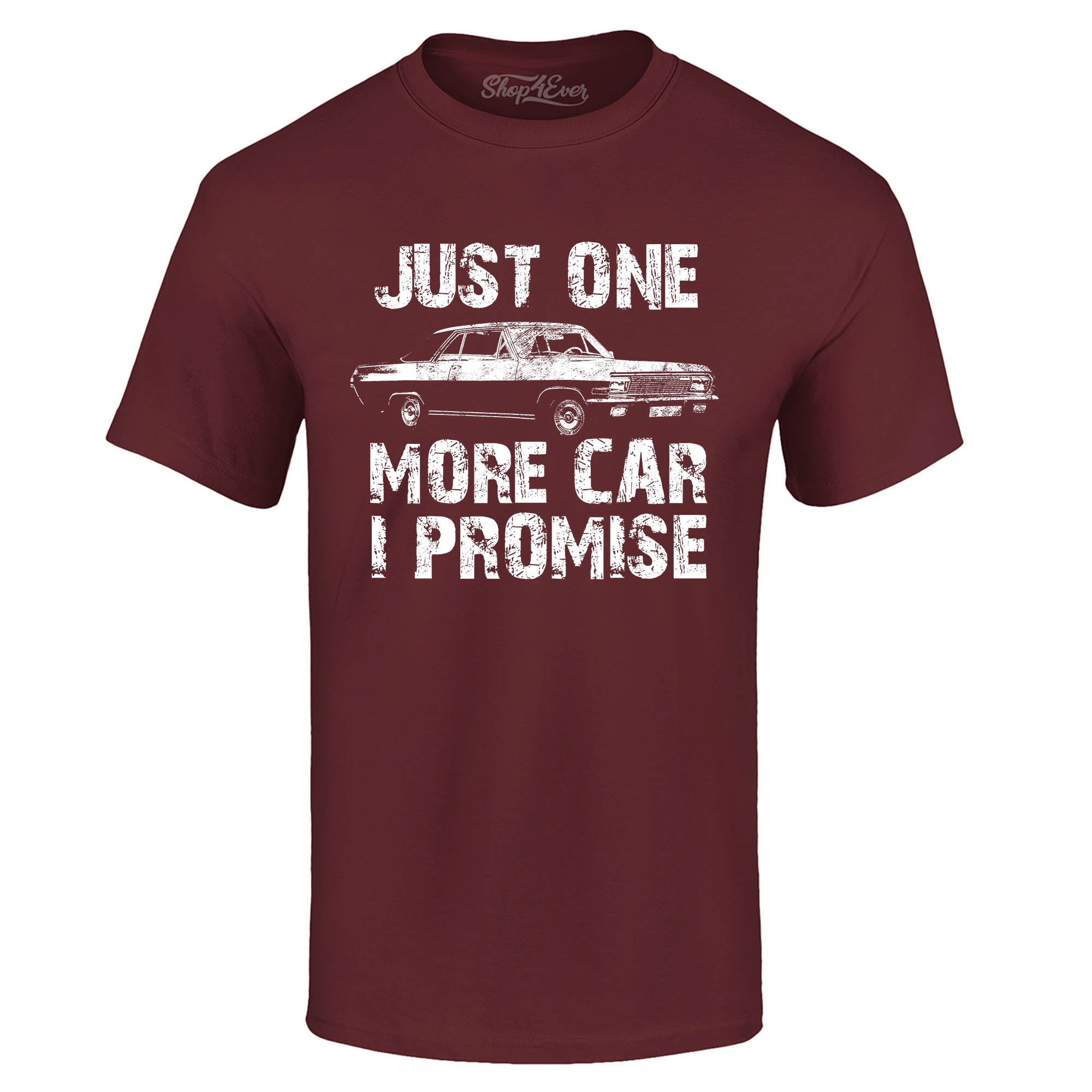 Just One More Car I Promise T-Shirt