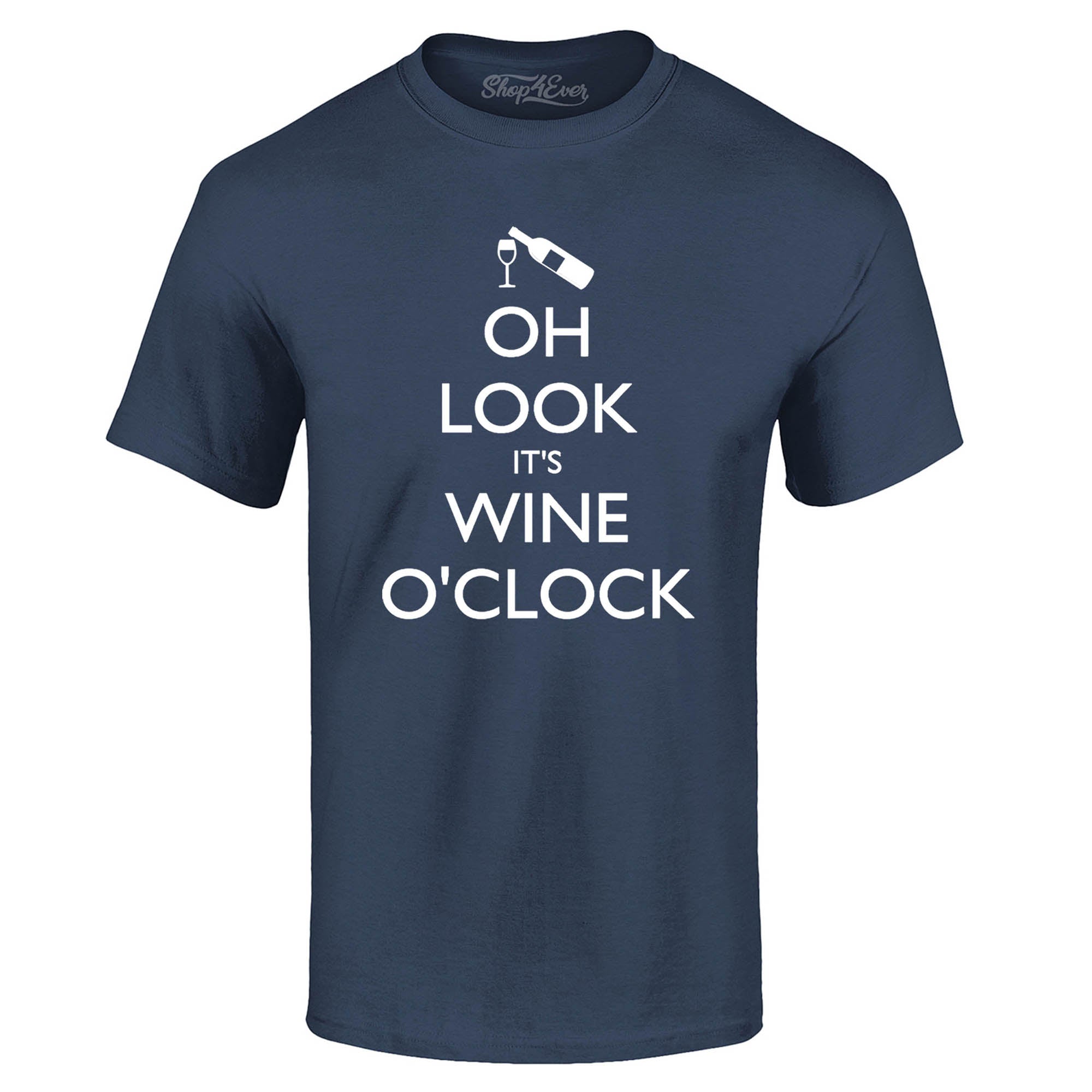 Oh Look It's Wine O'Clock T-Shirt Drinking Shirts