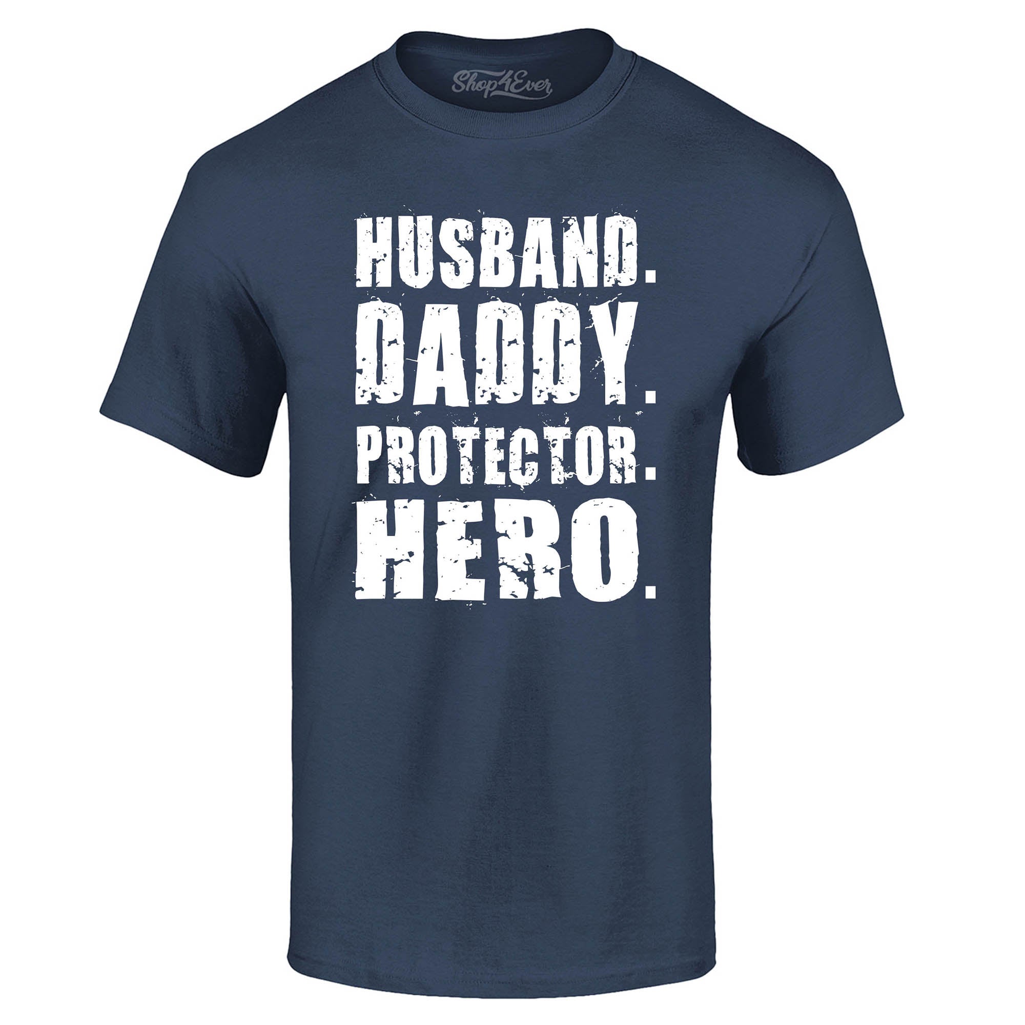 Husband. Daddy. Protector. Hero. T-Shirt