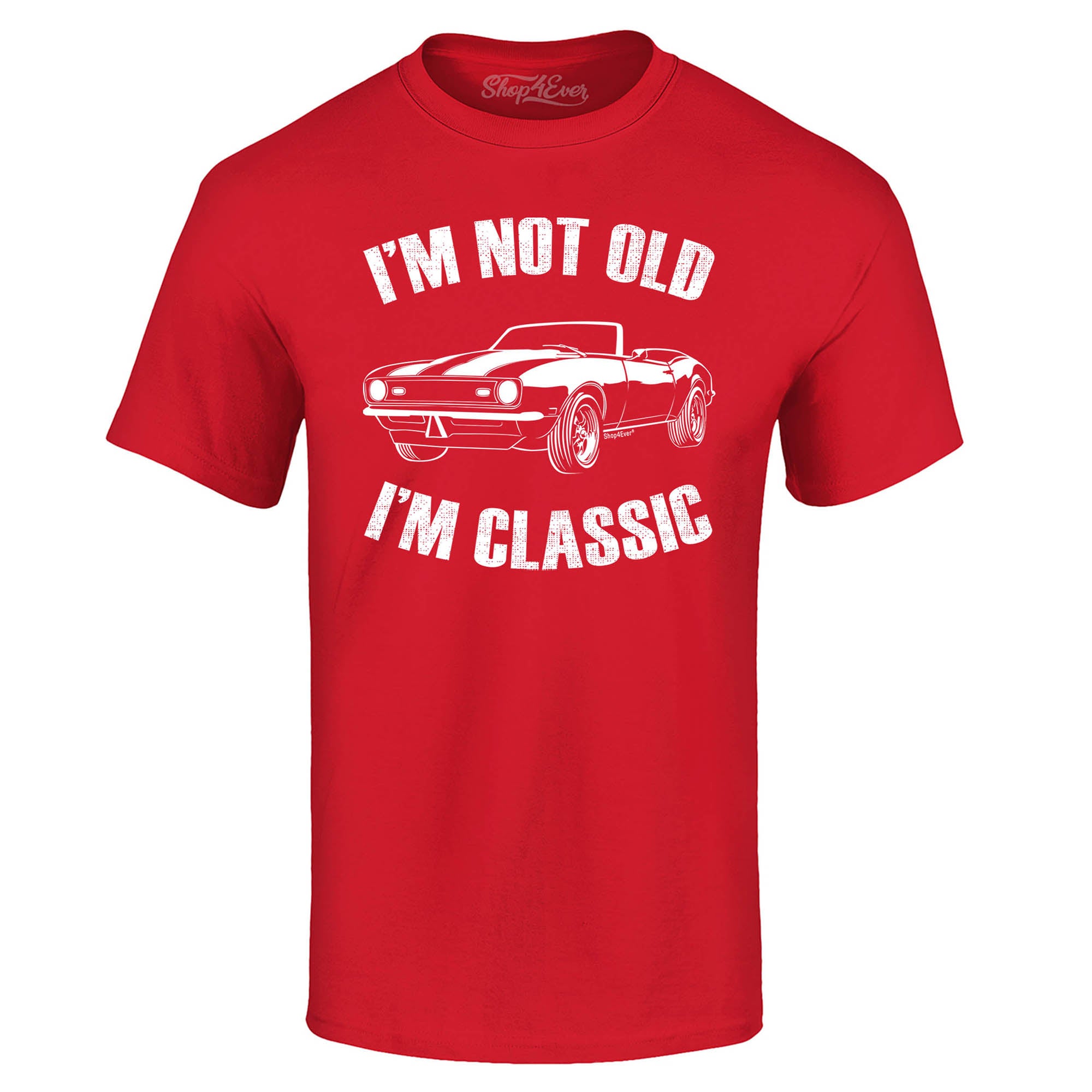 I'm Not Old I'm Classic T-Shirt