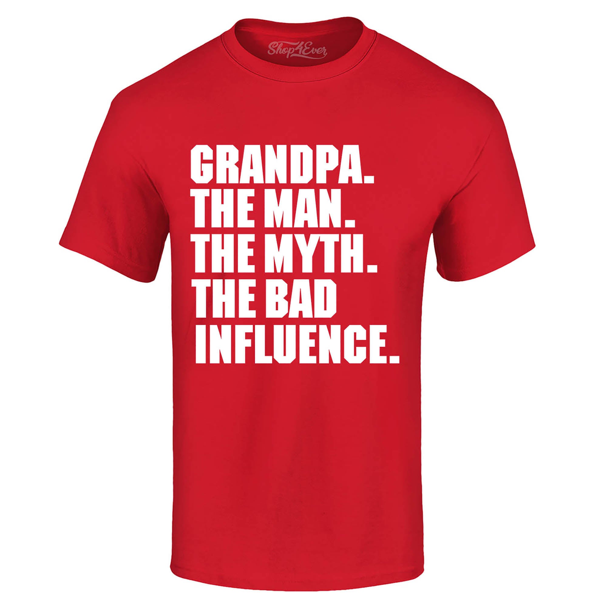 Grandpa The Man The Myth The Bad Influence T-Shirt