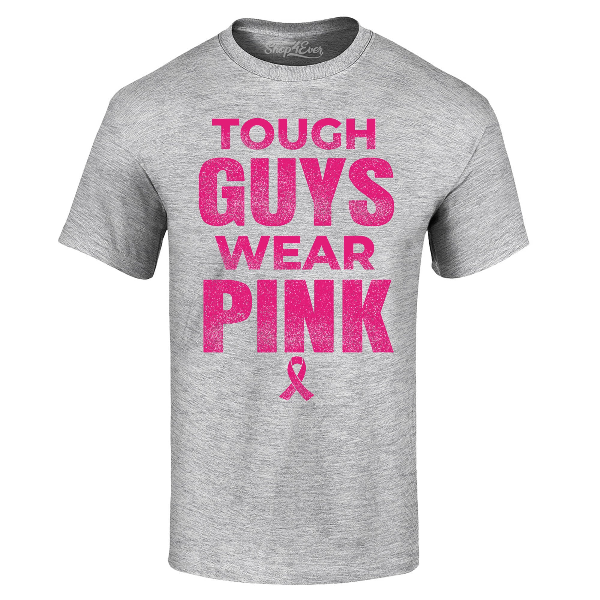 Tough Guys Wear Pink Breast Cancer Awareness T-Shirt Support Tee