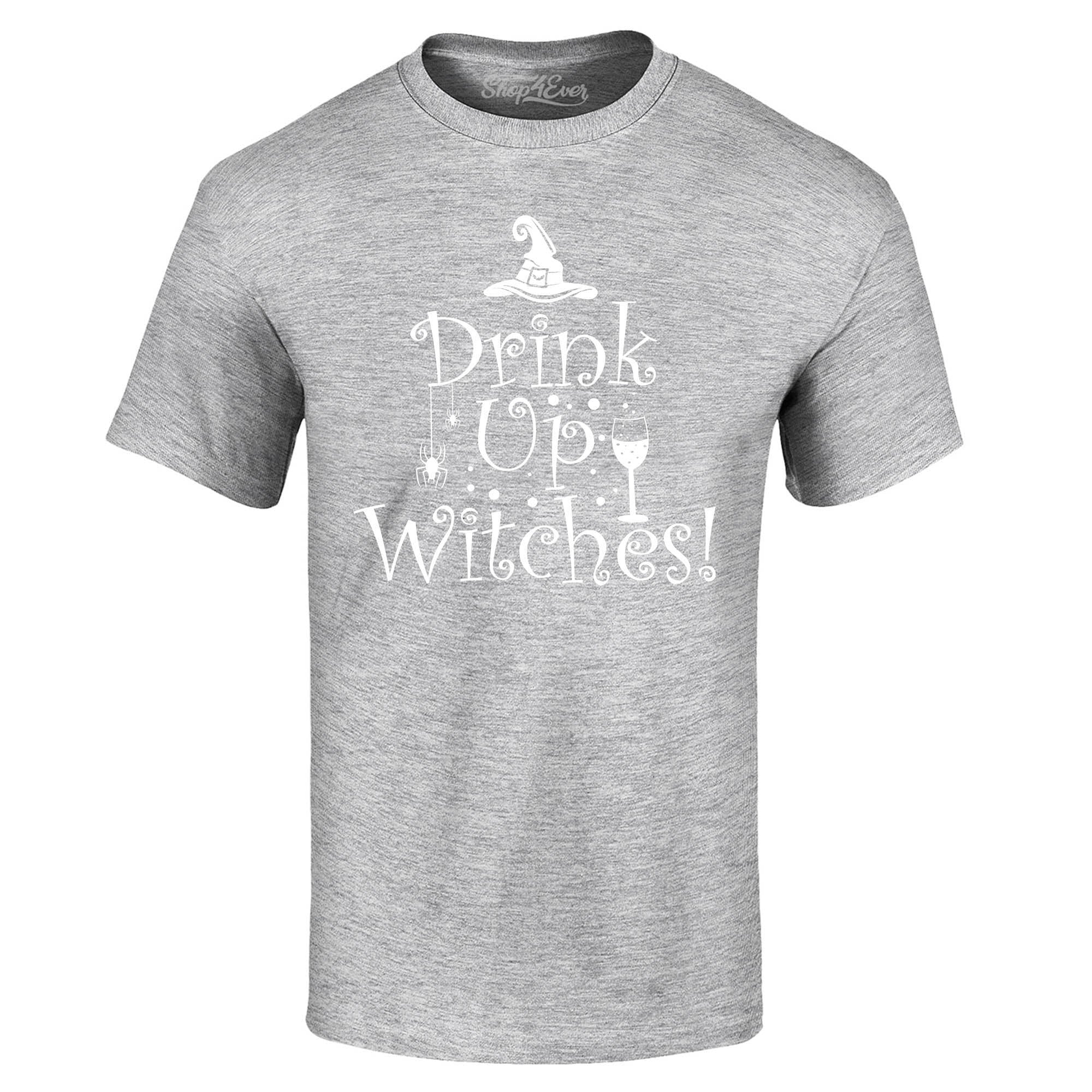 Drink Up Witches Funny Halloween T-Shirt