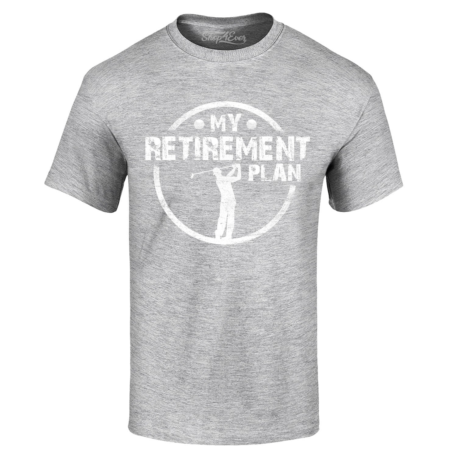 My Retirement Plan Golfing T-Shirt