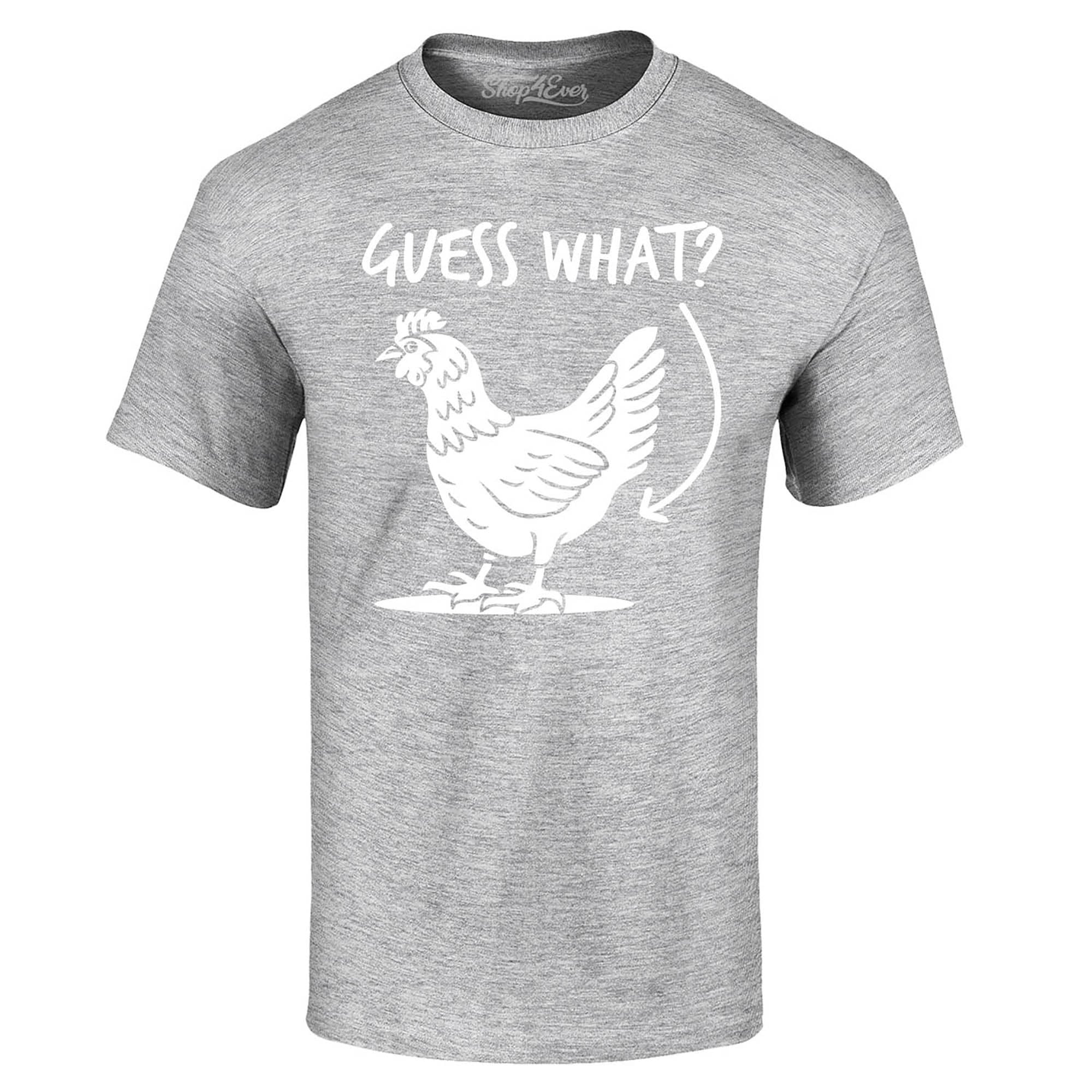 Guess What? Chicken Butt T-Shirt