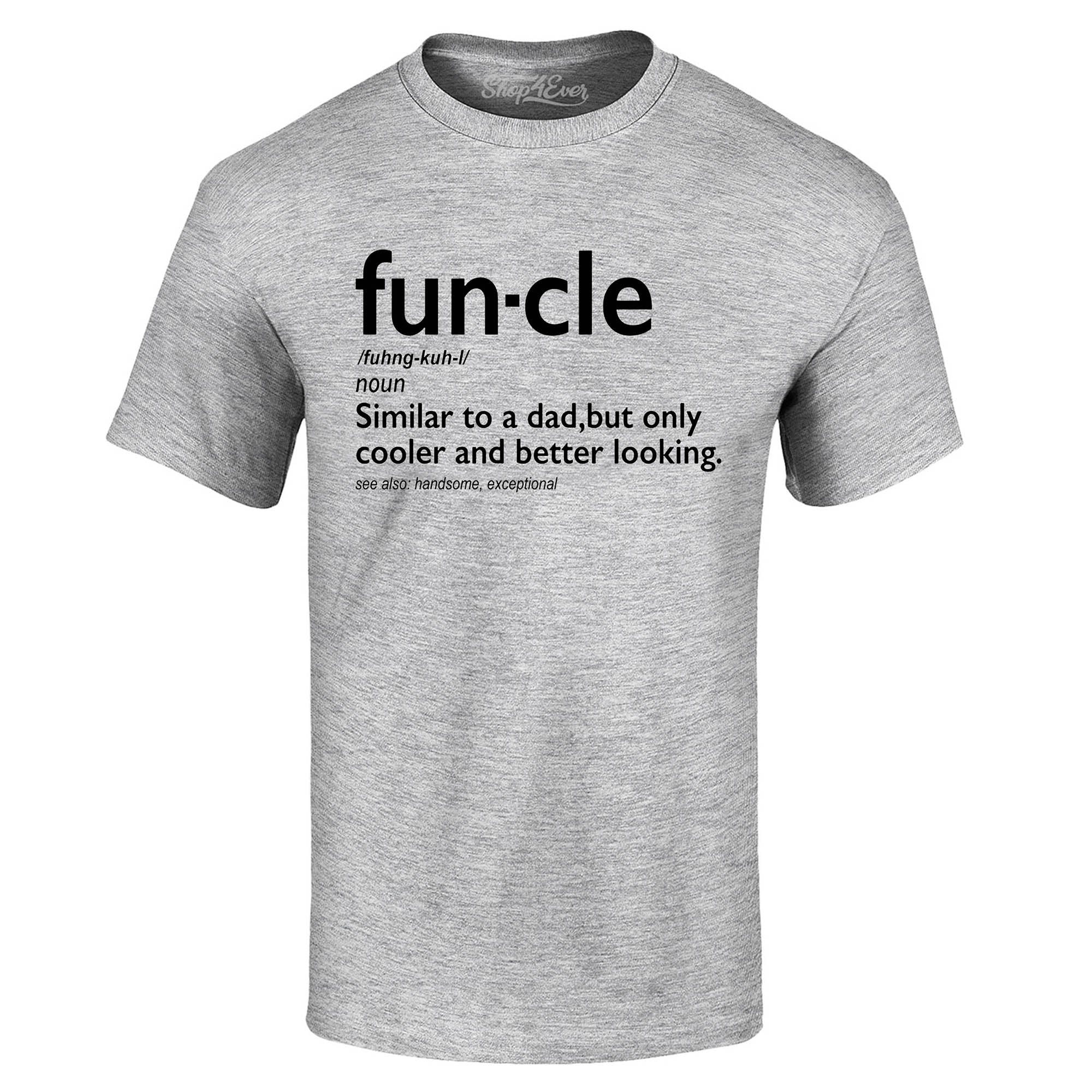 Fun-cle T-Shirt Uncle Shirts
