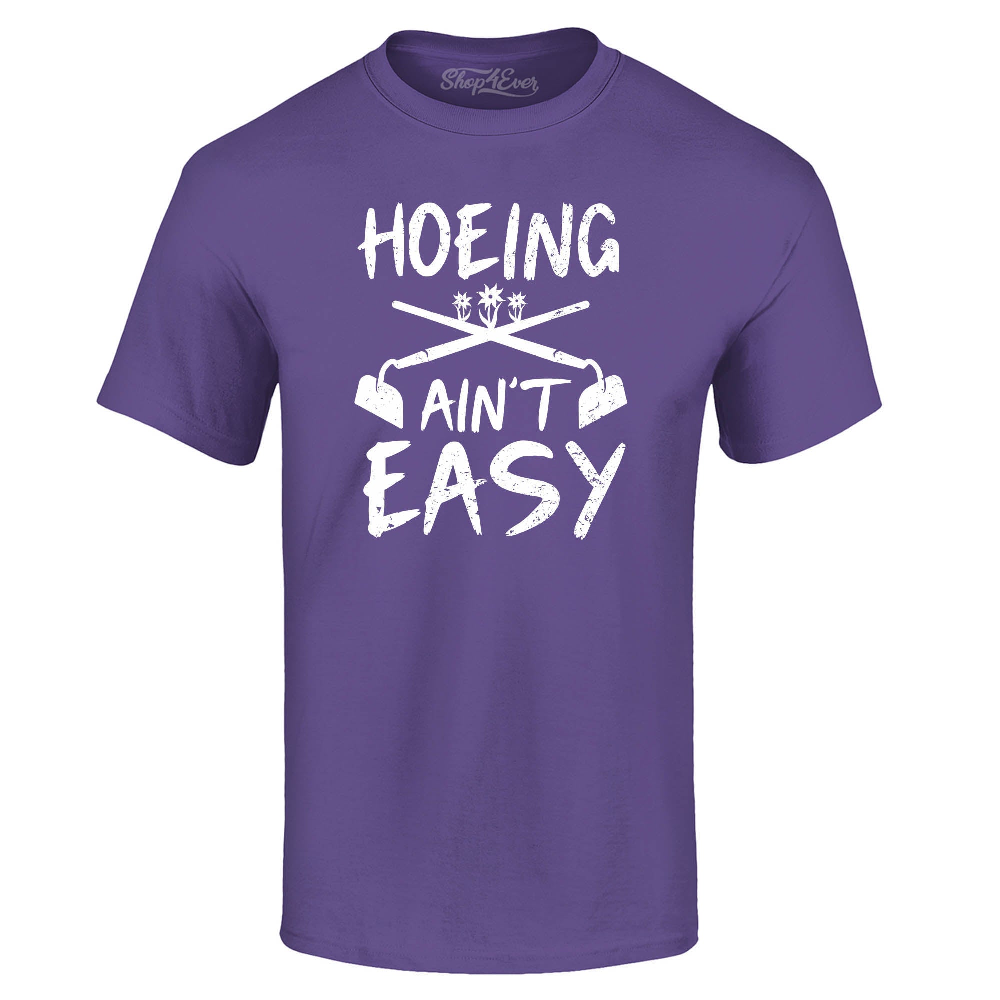 Hoeing Ain't Easy Funny T-Shirt