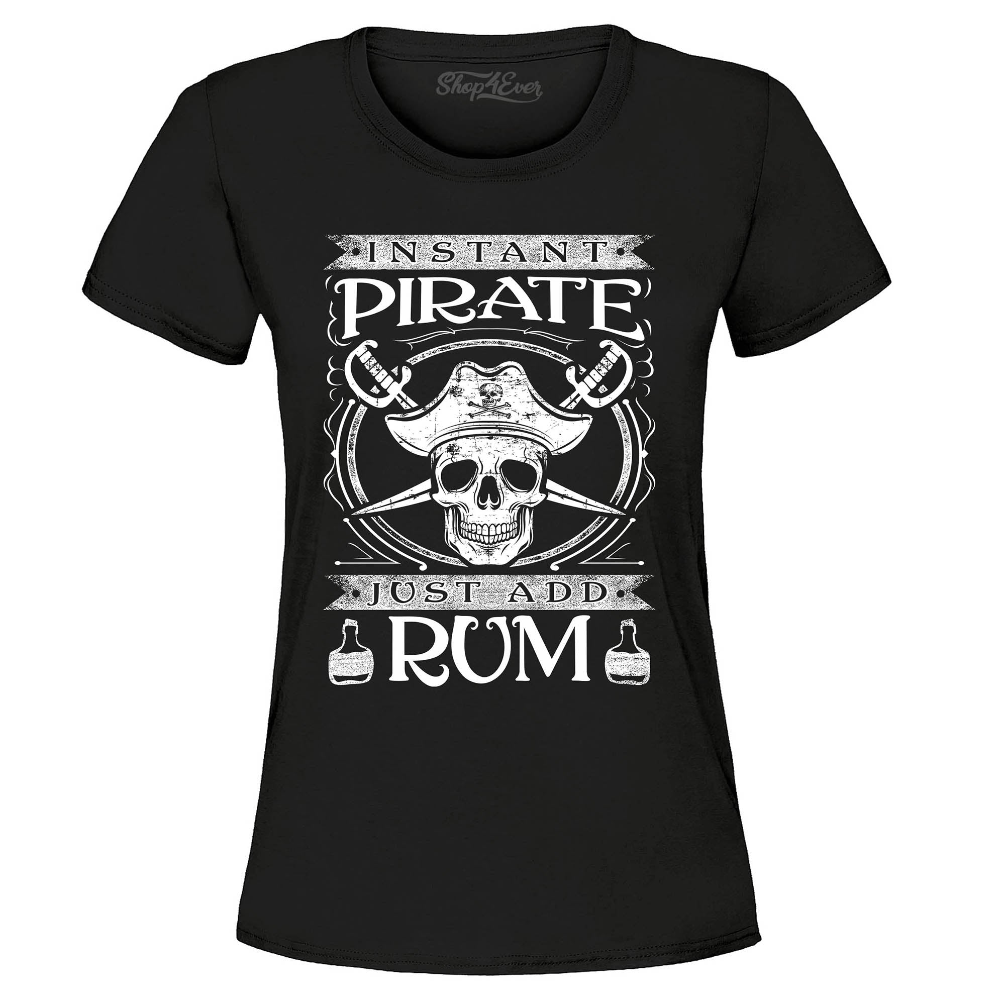 Instant Pirate Just Add Rum Women's T-Shirt
