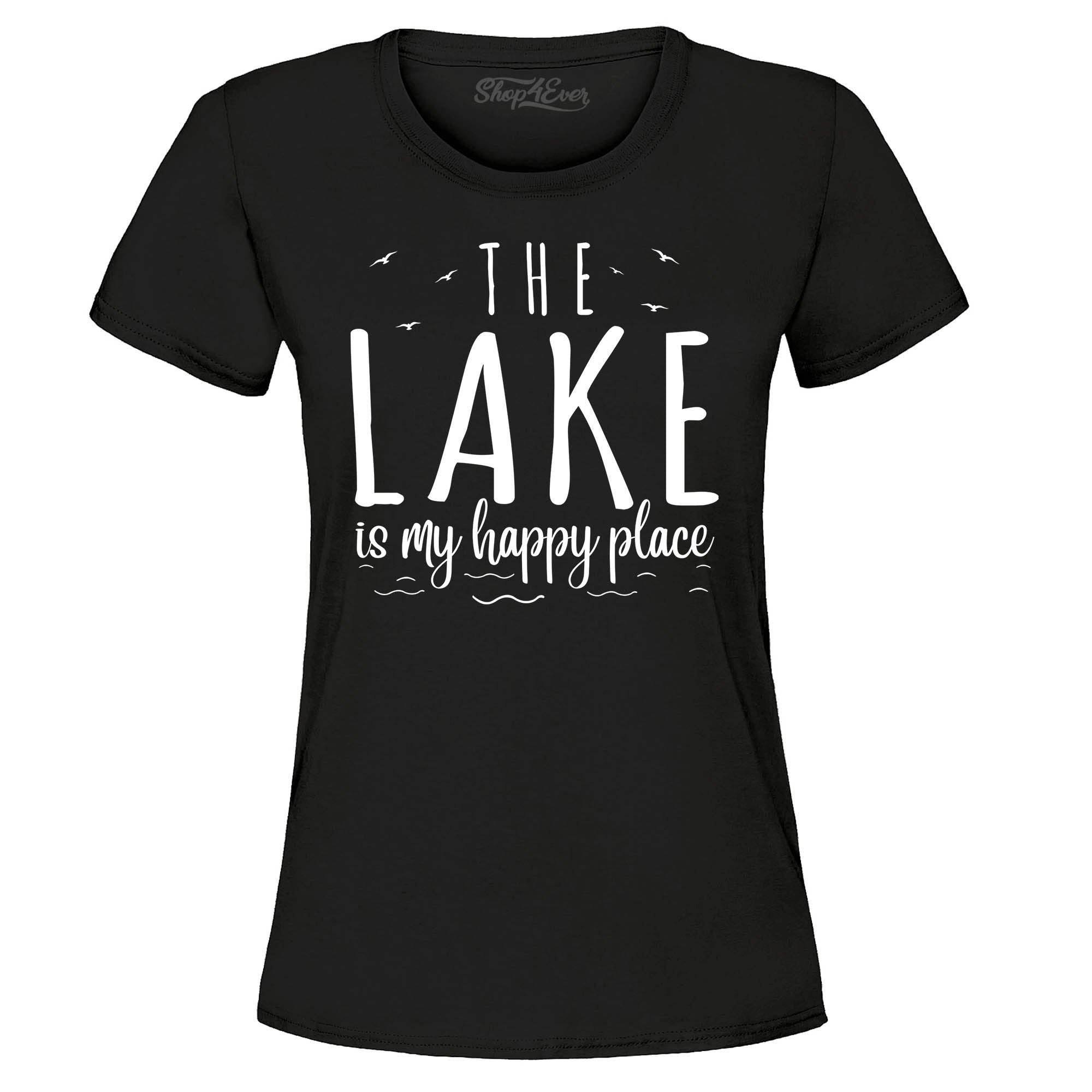 The Lake is My Happy Place Women's T-Shirt