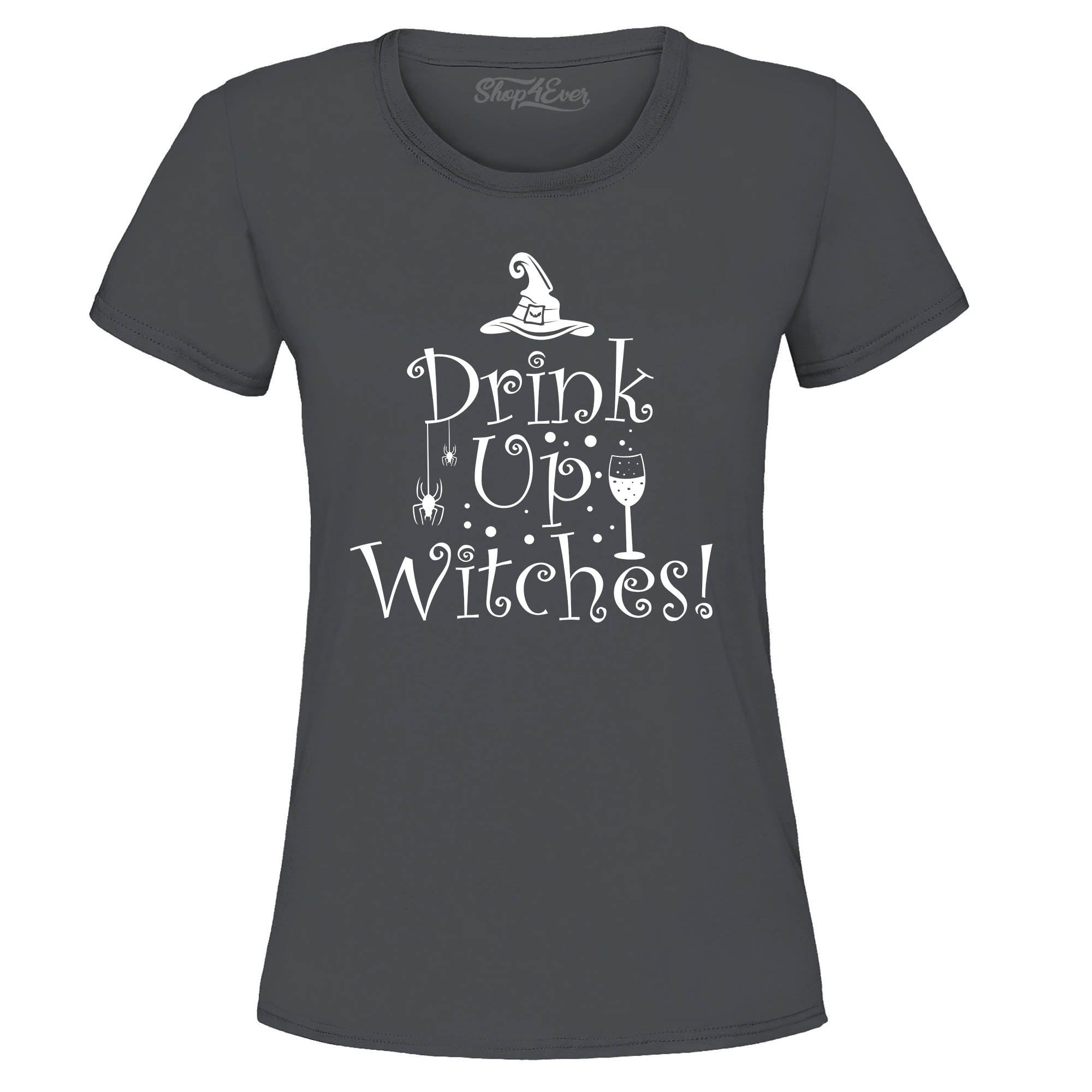 Drink Up Witches Funny Halloween Women's T-Shirt