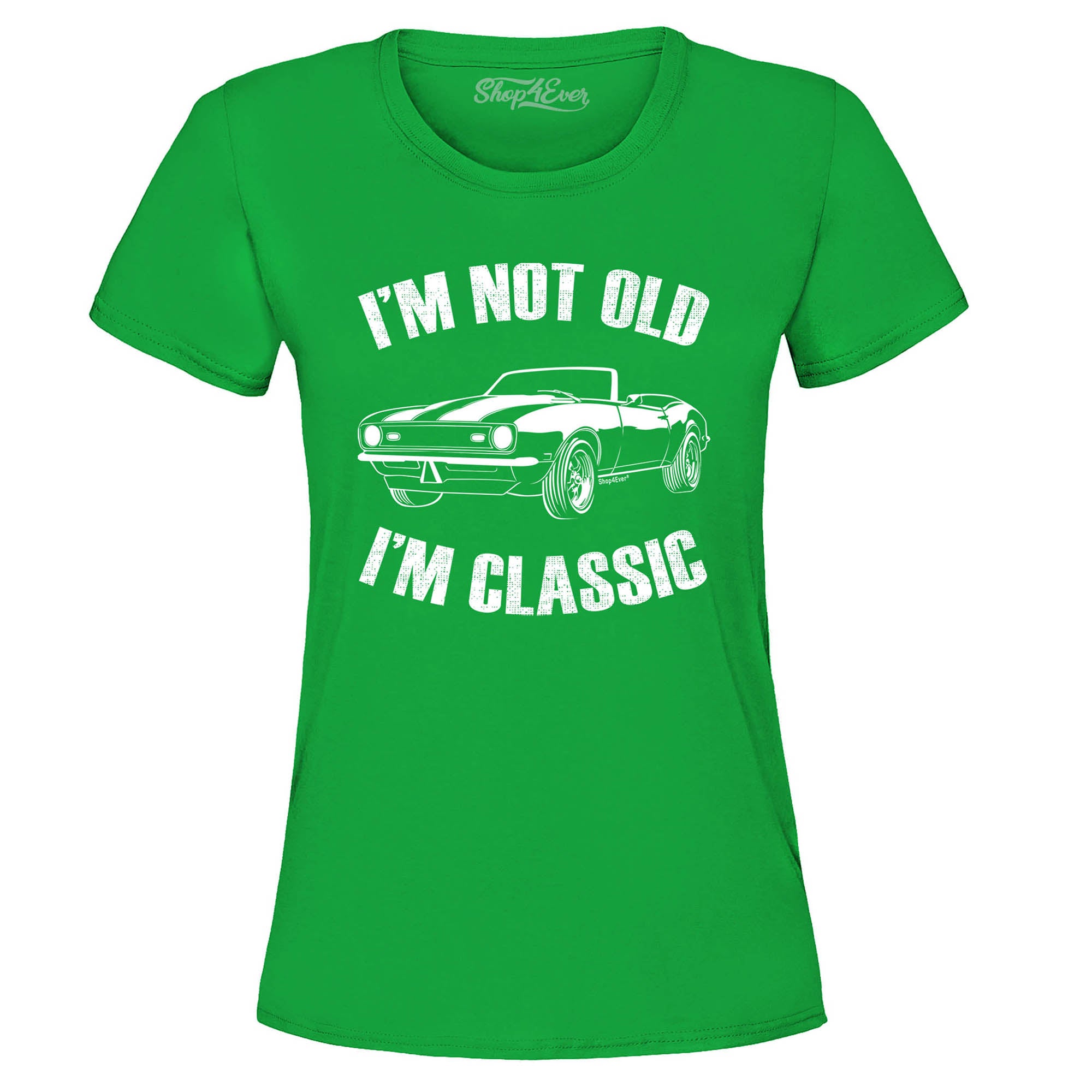 I'm Not Old I'm Classic Women's T-Shirt