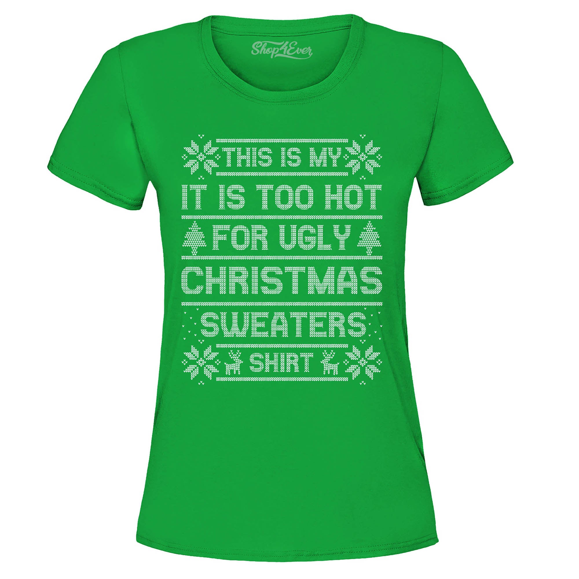 This is My It's Too Hot for Ugly Christmas Sweaters Shirt Women's T-Shirt