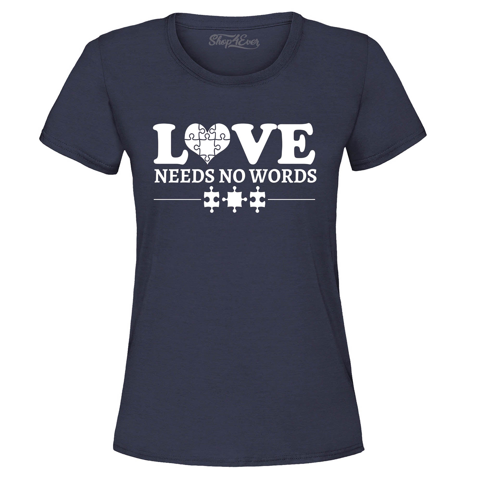 Love Needs No Words Autism Awareness Women's T-Shirt