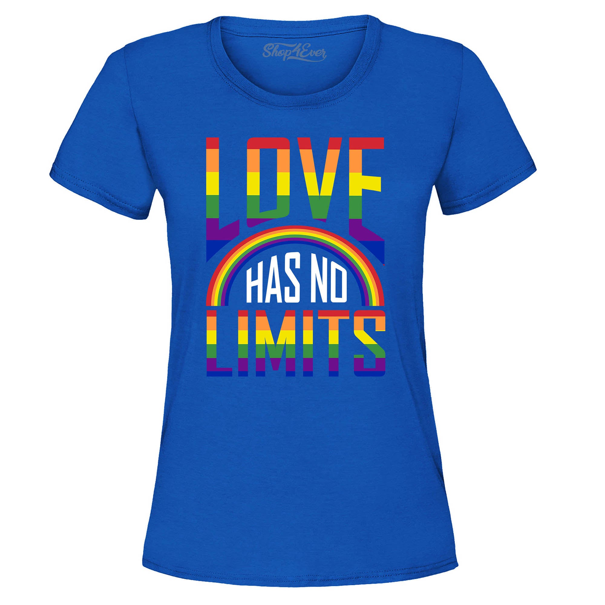 Love Has No Limits ~ Gay Pride Women's T-Shirt