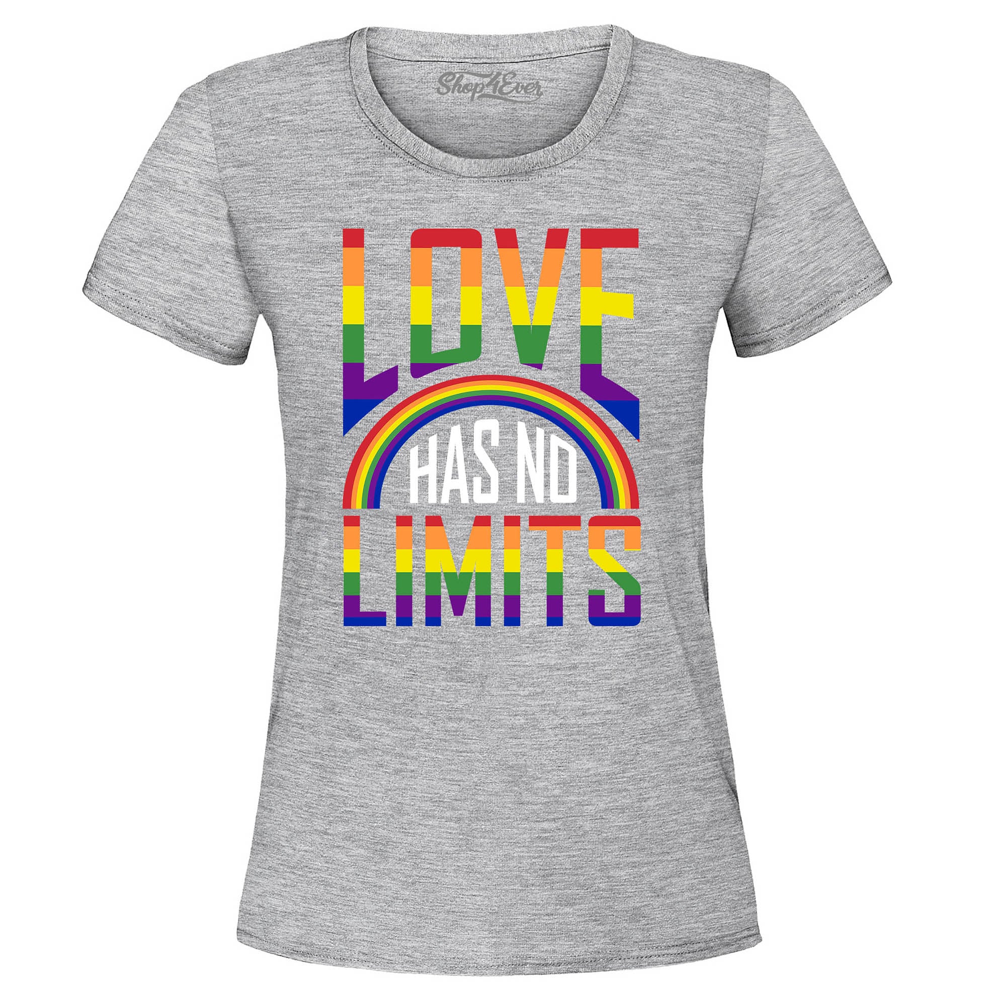 Love Has No Limits ~ Gay Pride Women's T-Shirt