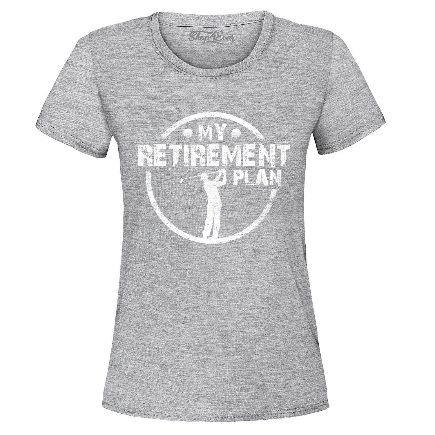My Retirement Plan Golfing Women's T-Shirt