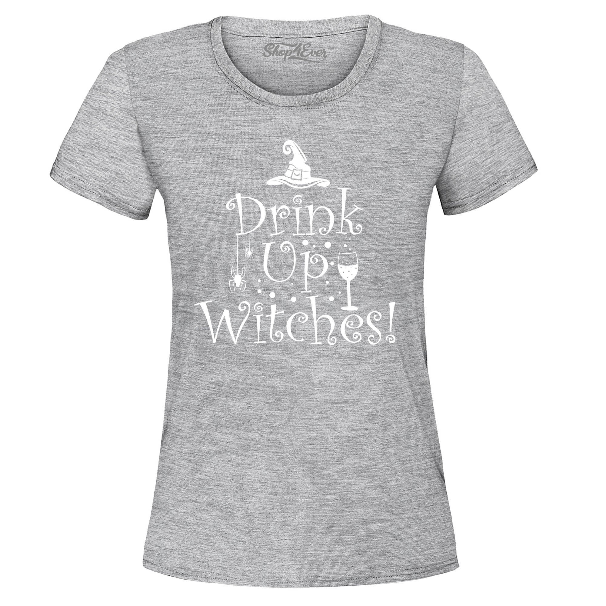 Drink Up Witches Funny Halloween Women's T-Shirt