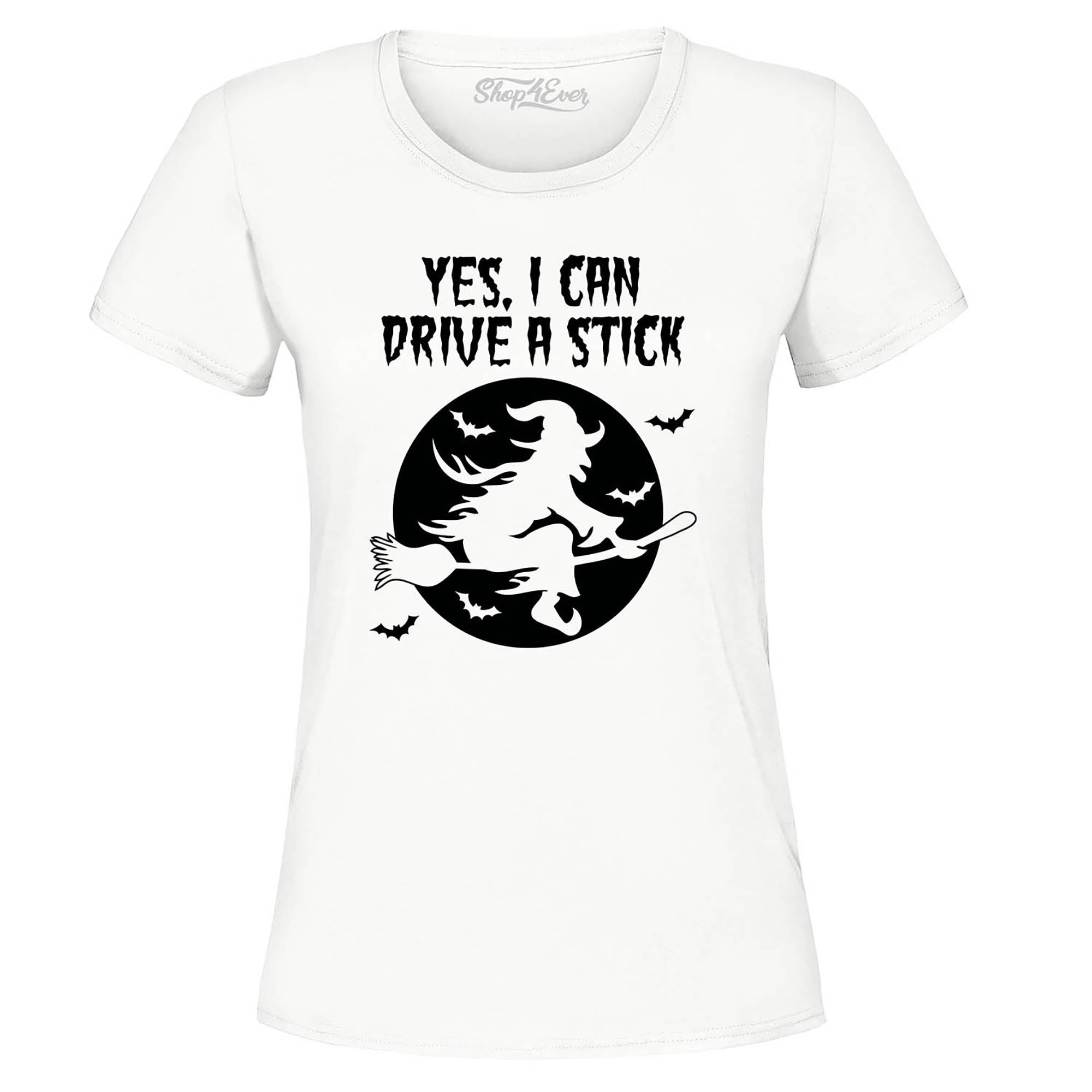 Yes, I Can Drive A Stick Witch Women's T-Shirt