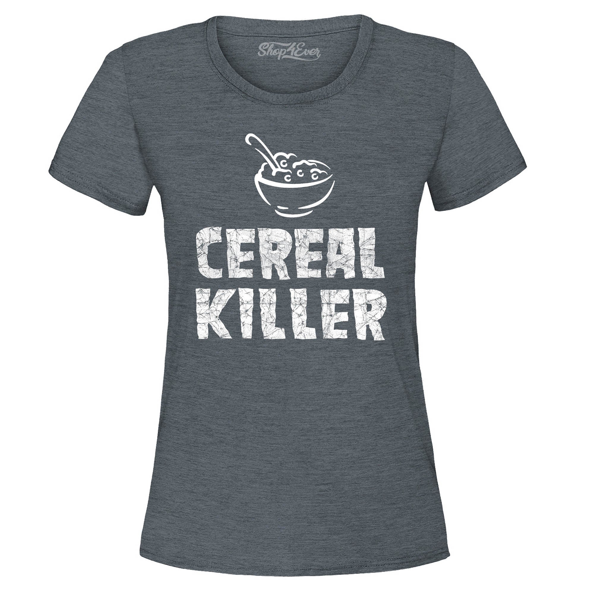 Cereal Killer Women's T-Shirt Funny Shirts