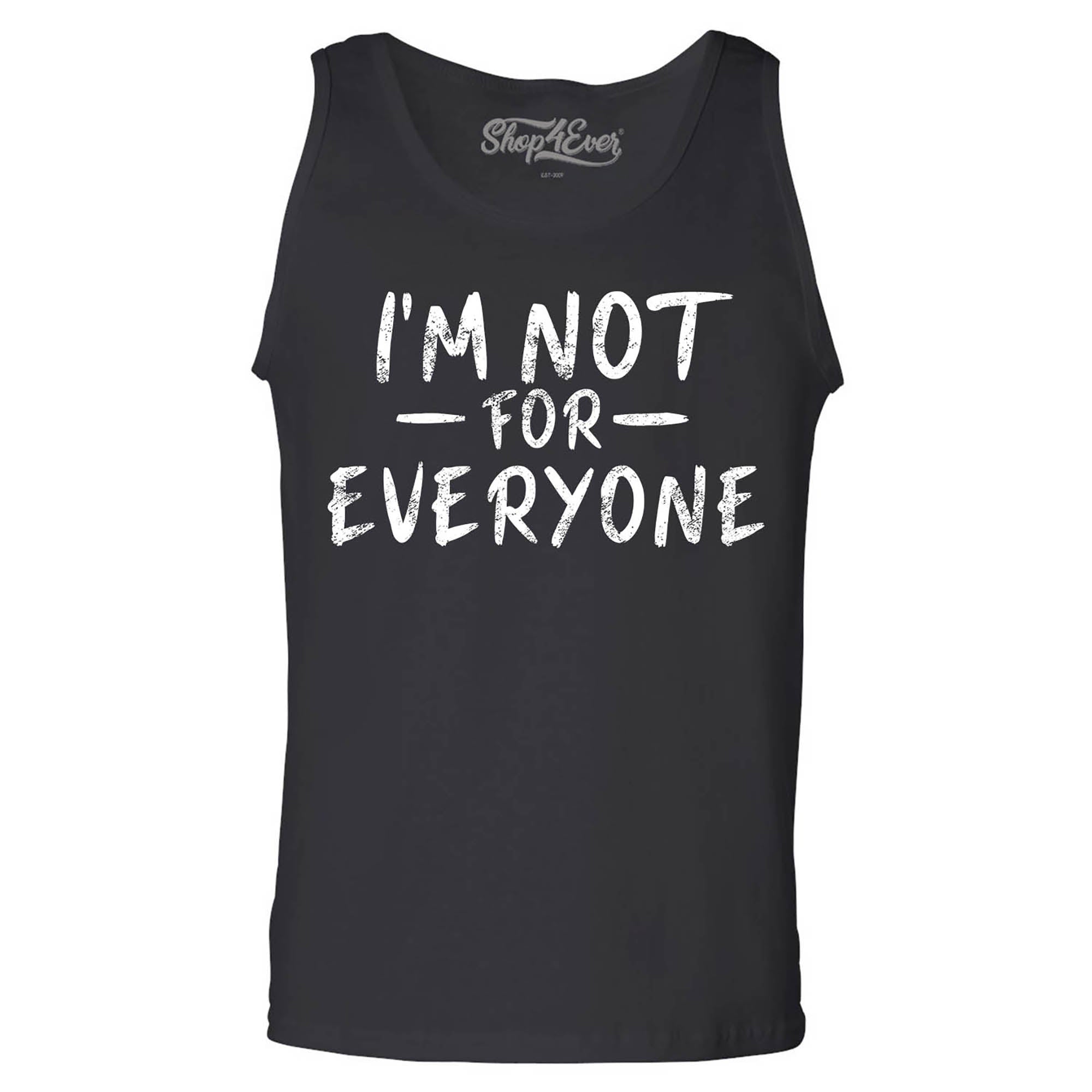 I'm Not for Everyone Funny Men's Tank Top