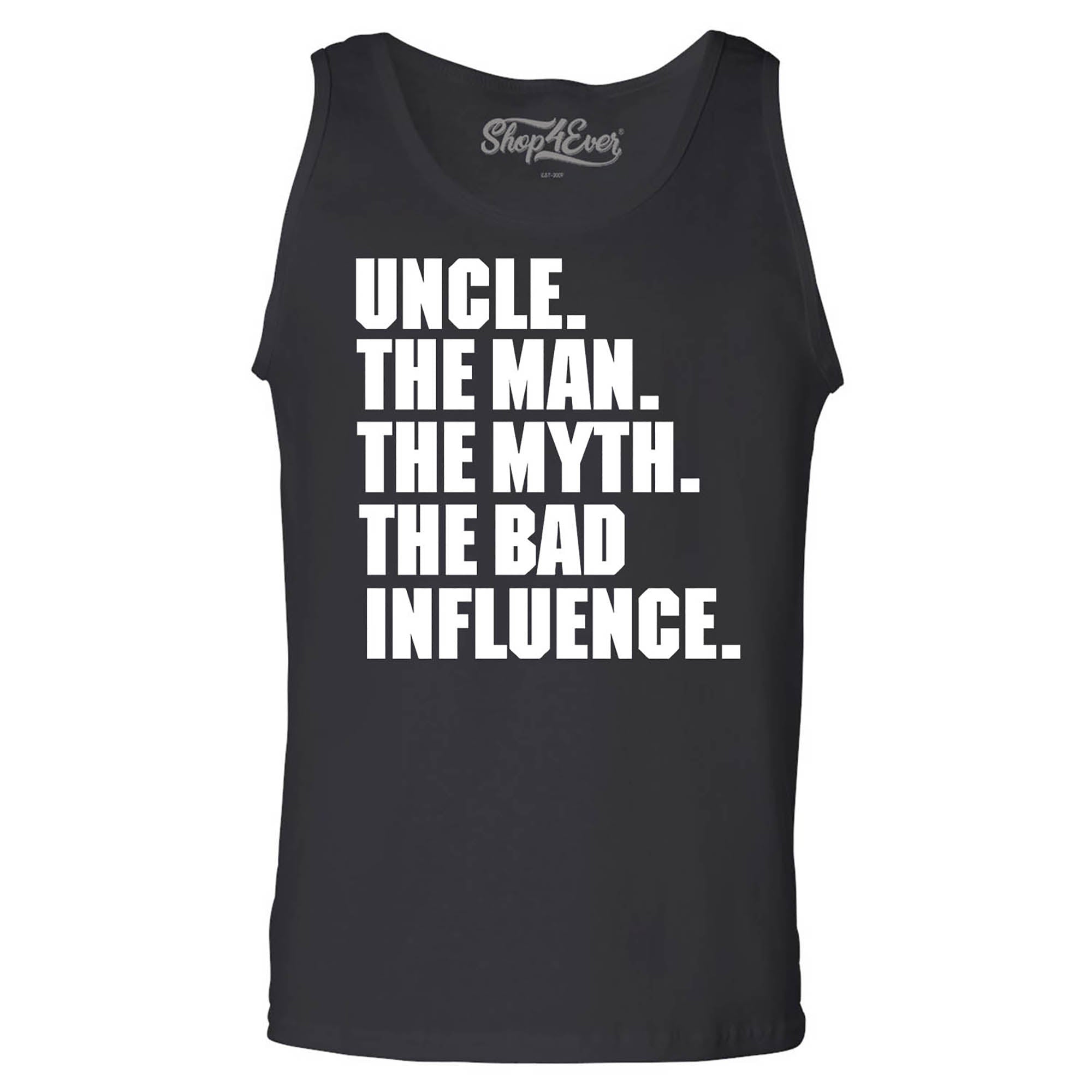 Uncle The Man The Myth The Bad Influence Men's Tank Top