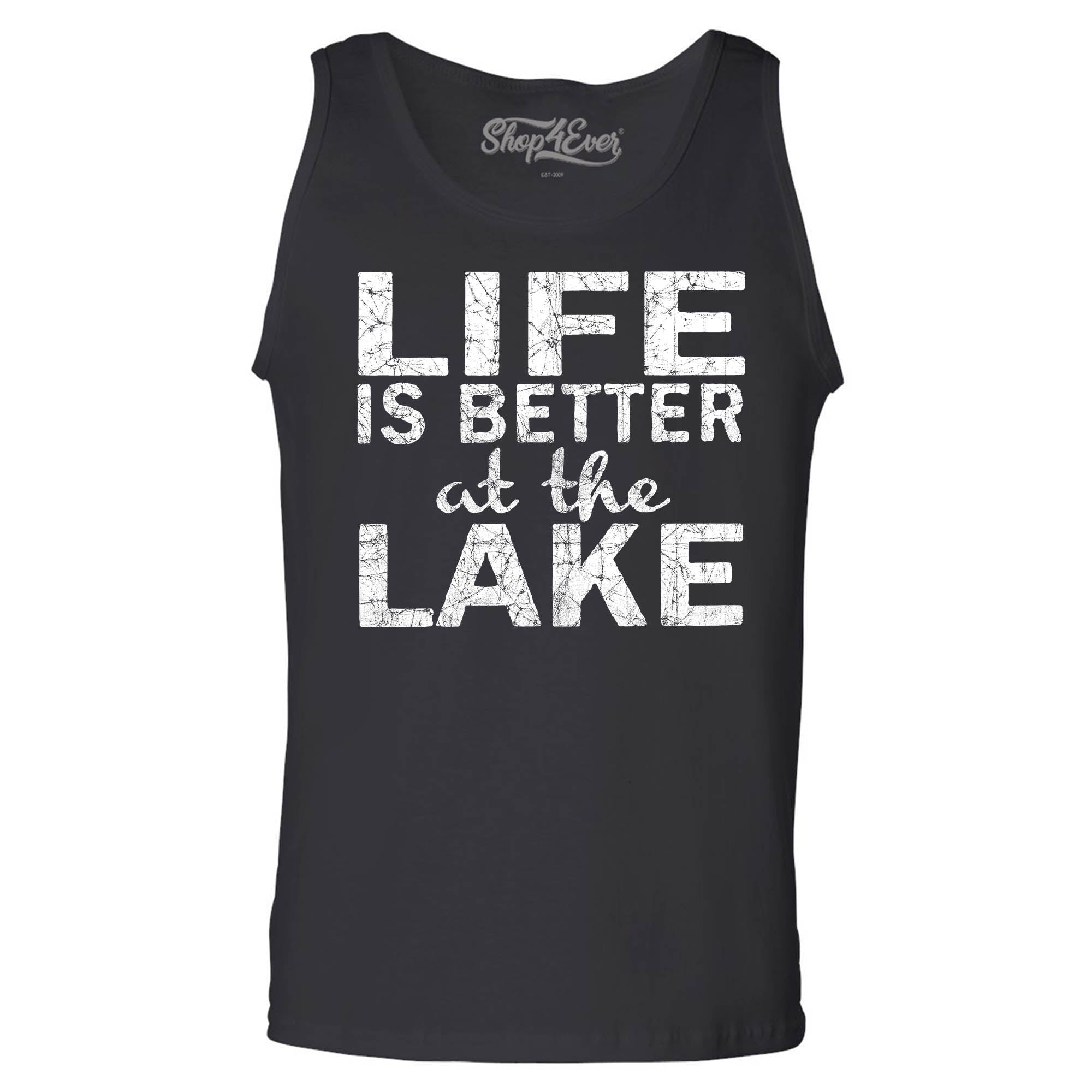 Life is Better at The Lake Men's Tank Top Sayings Tank Tops