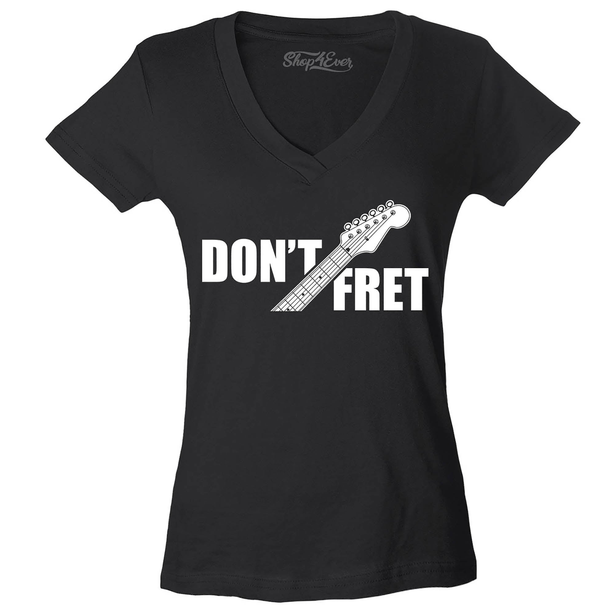 Don't Fret Guitar Musician Women's V-Neck T-Shirt Slim Fit