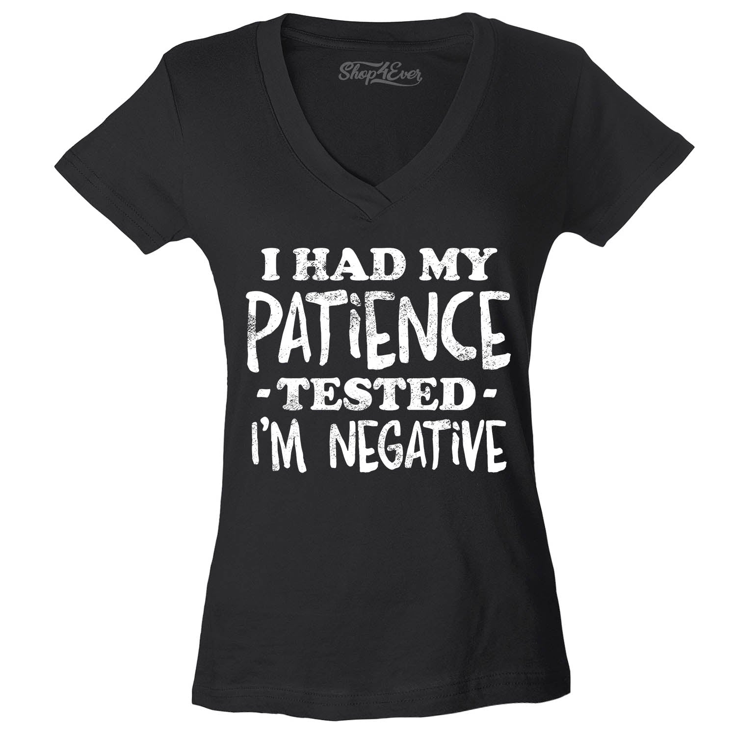 I Had My Patience Tested I'm Negative Women's V-Neck T-Shirt Slim Fit