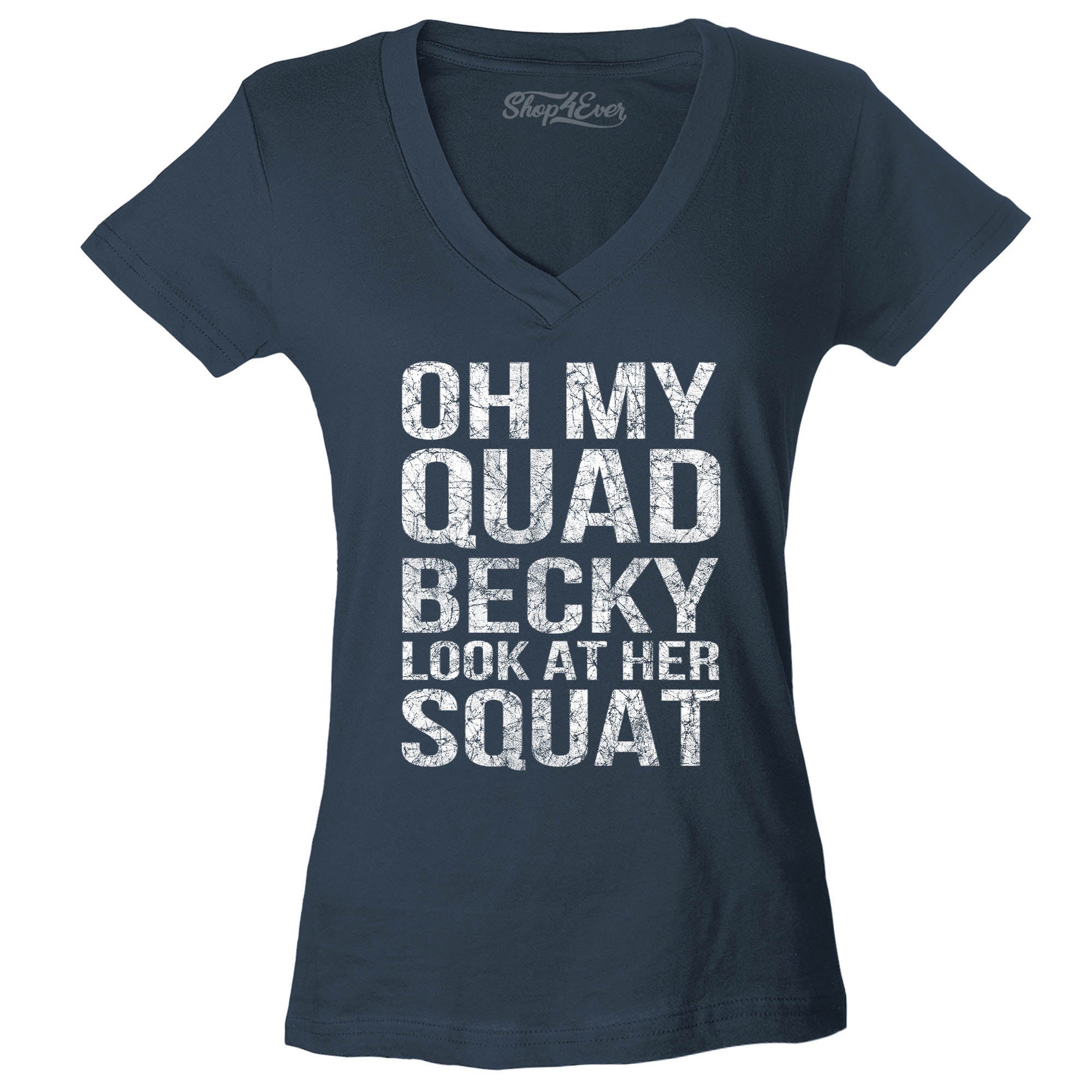 Oh My Quad Becky Look at Her Squat Women's V-Neck T-Shirt Slim Fit