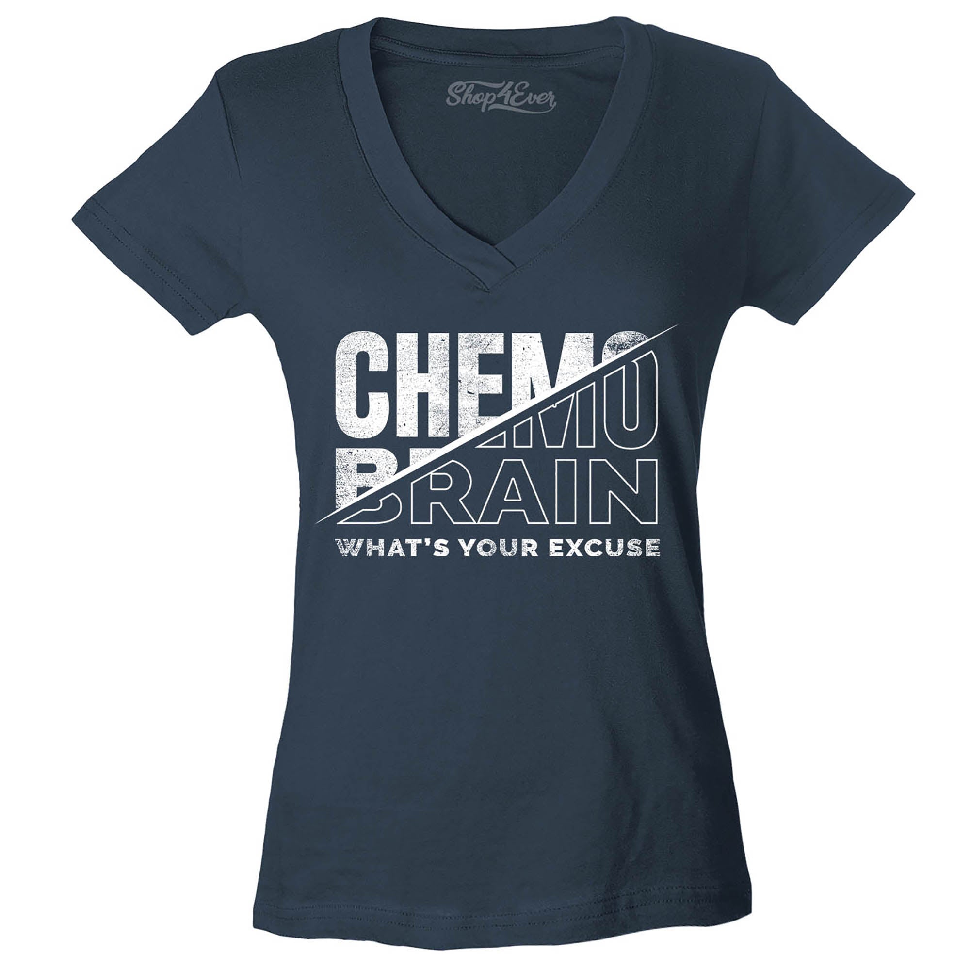 Chemo Brain What's Your Excuse? Funny Women's V-Neck T-Shirt Slim Fit