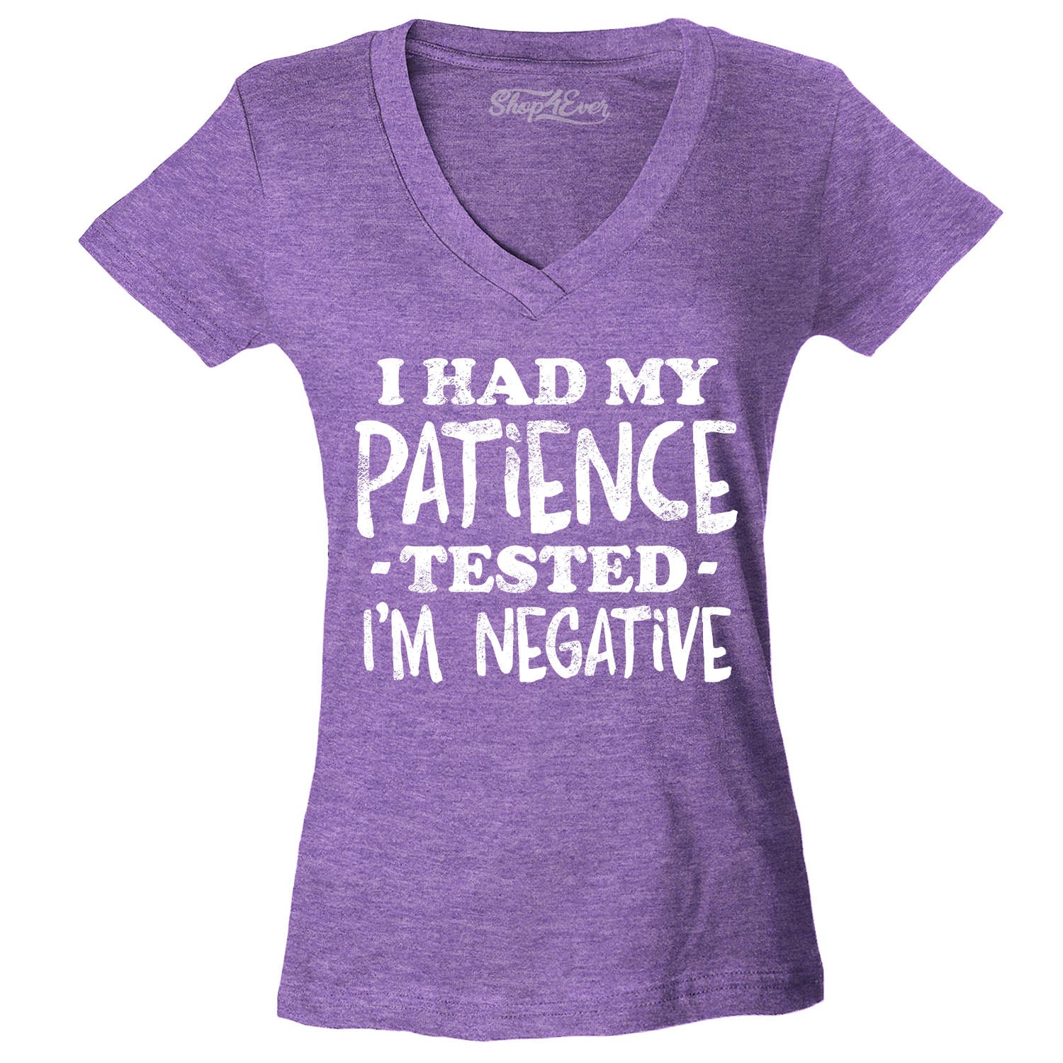 I Had My Patience Tested I'm Negative Women's V-Neck T-Shirt Slim Fit