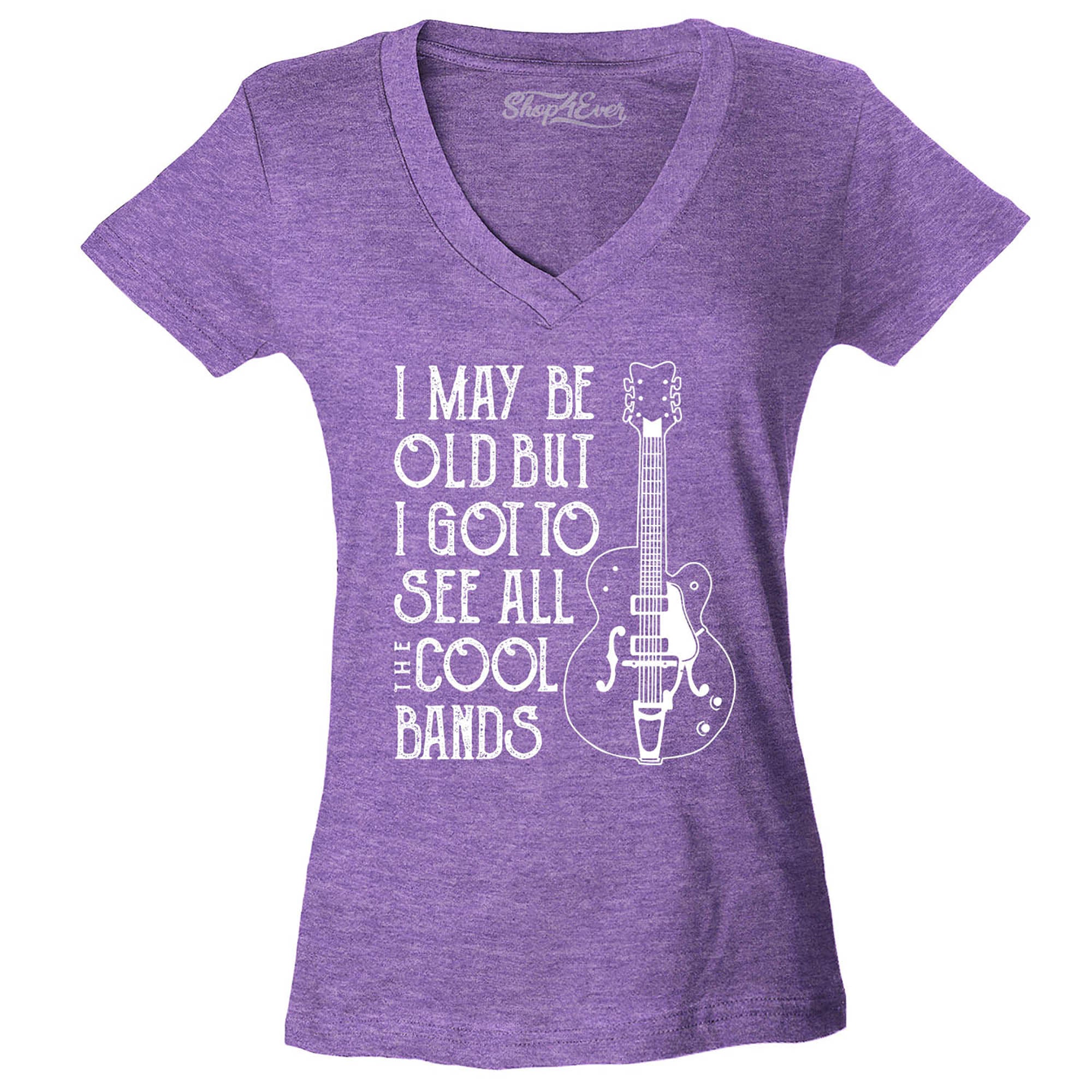 I May be Old but I Got to See All The Cool Bands Women's V-Neck T-Shirt Slim Fit