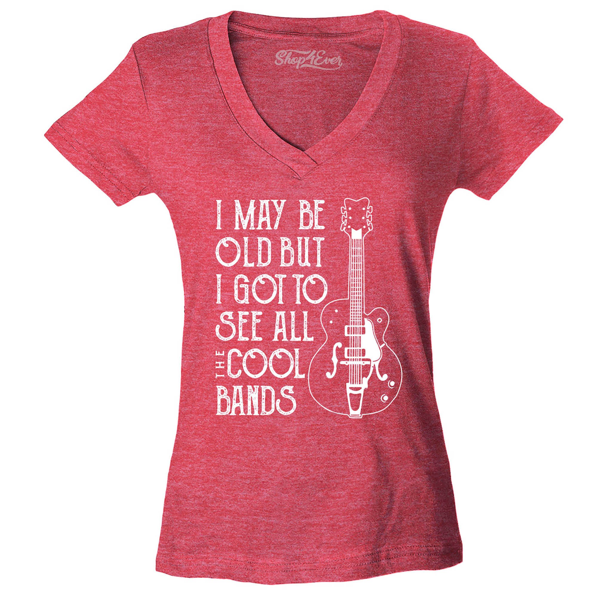 I May be Old but I Got to See All The Cool Bands Women's V-Neck T-Shirt Slim Fit