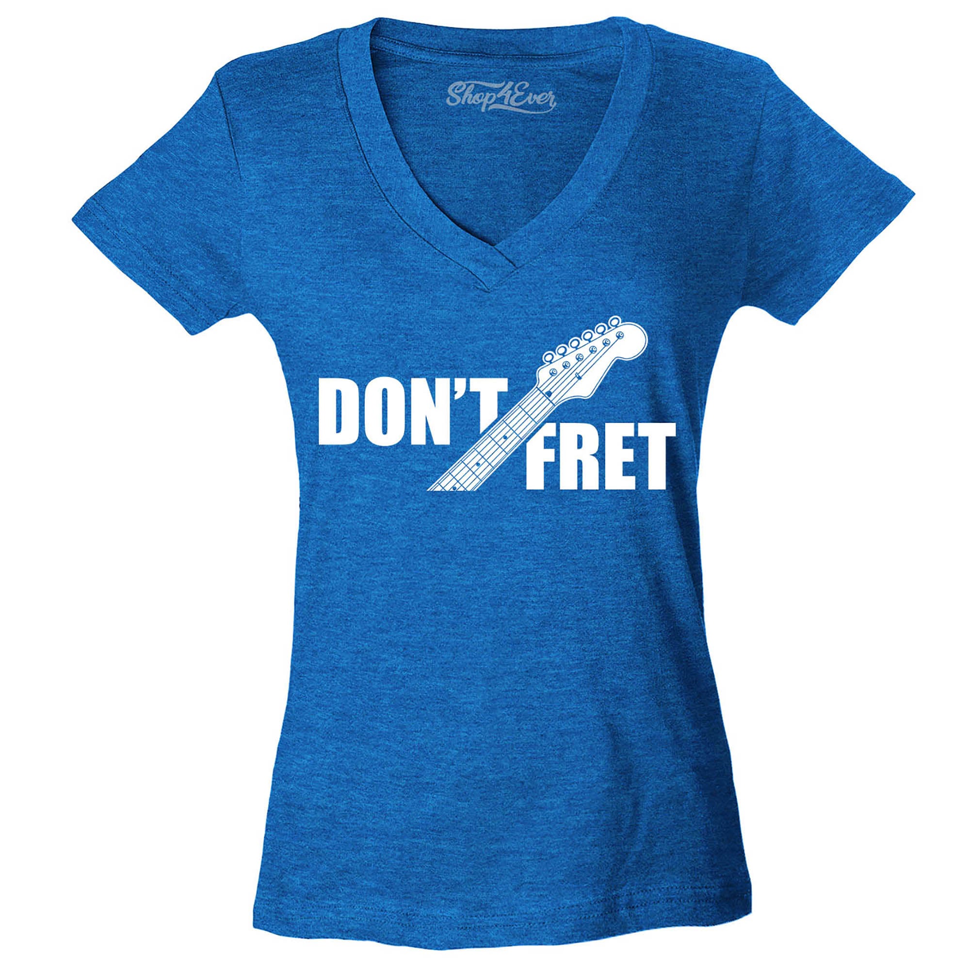 Don't Fret Guitar Musician Women's V-Neck T-Shirt Slim Fit