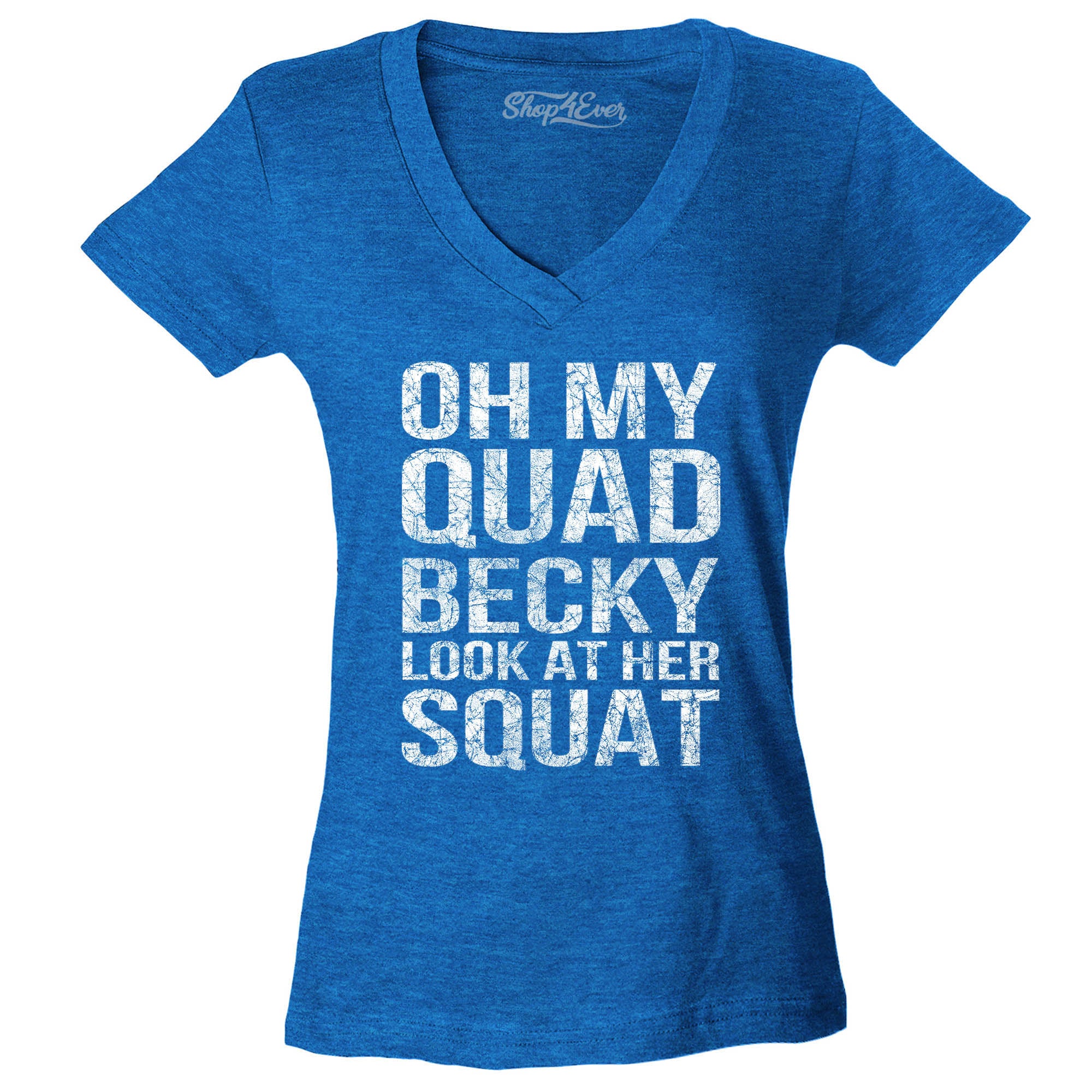 Oh My Quad Becky Look at Her Squat Women's V-Neck T-Shirt Slim Fit