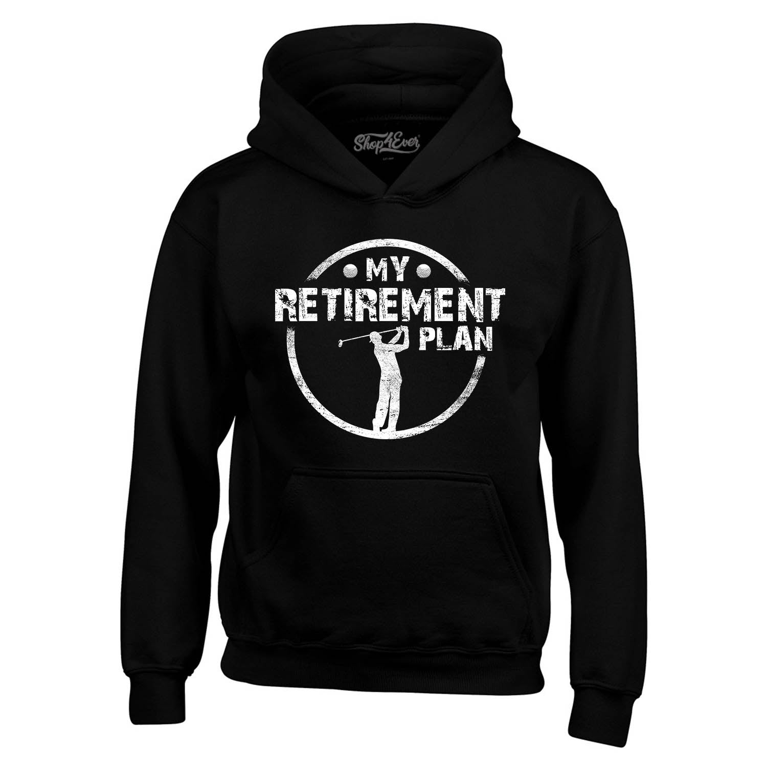 My Retirement Plan Golfing Hoodie Sweatshirts