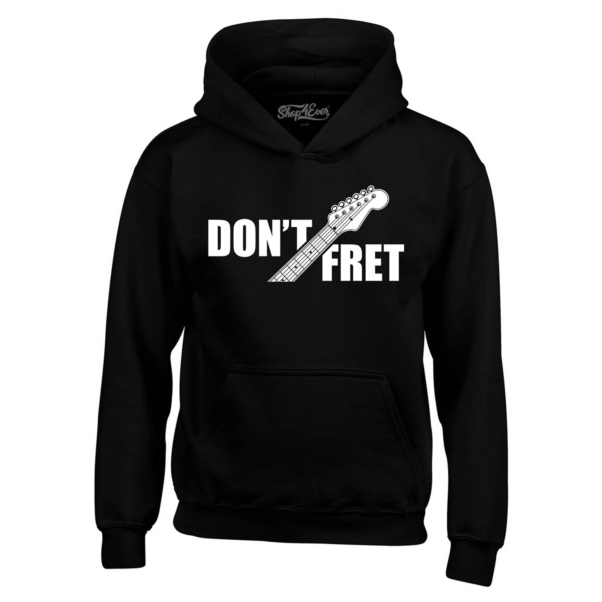 Don't Fret Guitar Musician Hoodie Sweatshirts