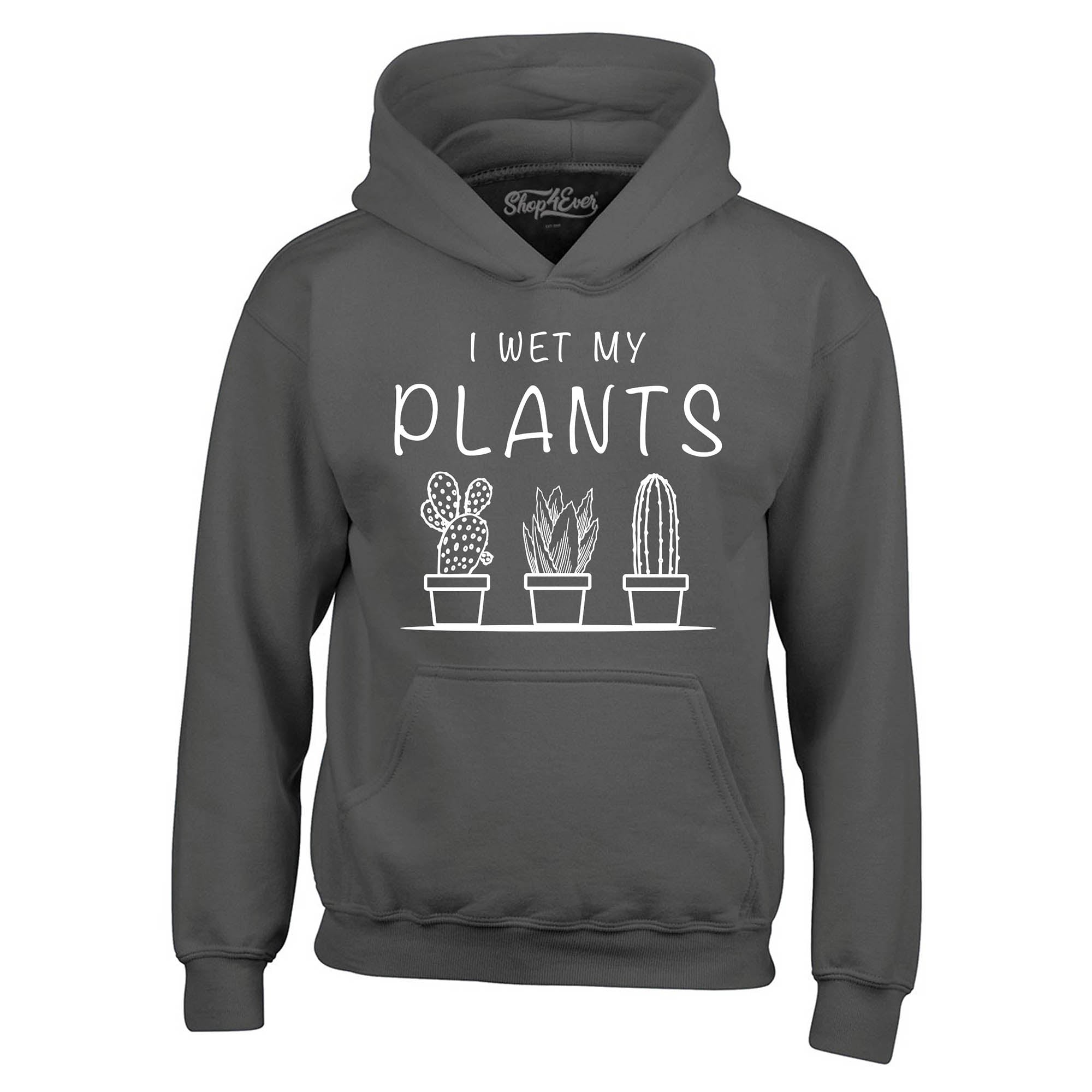 I Wet My Plants Hoodie Sweatshirts